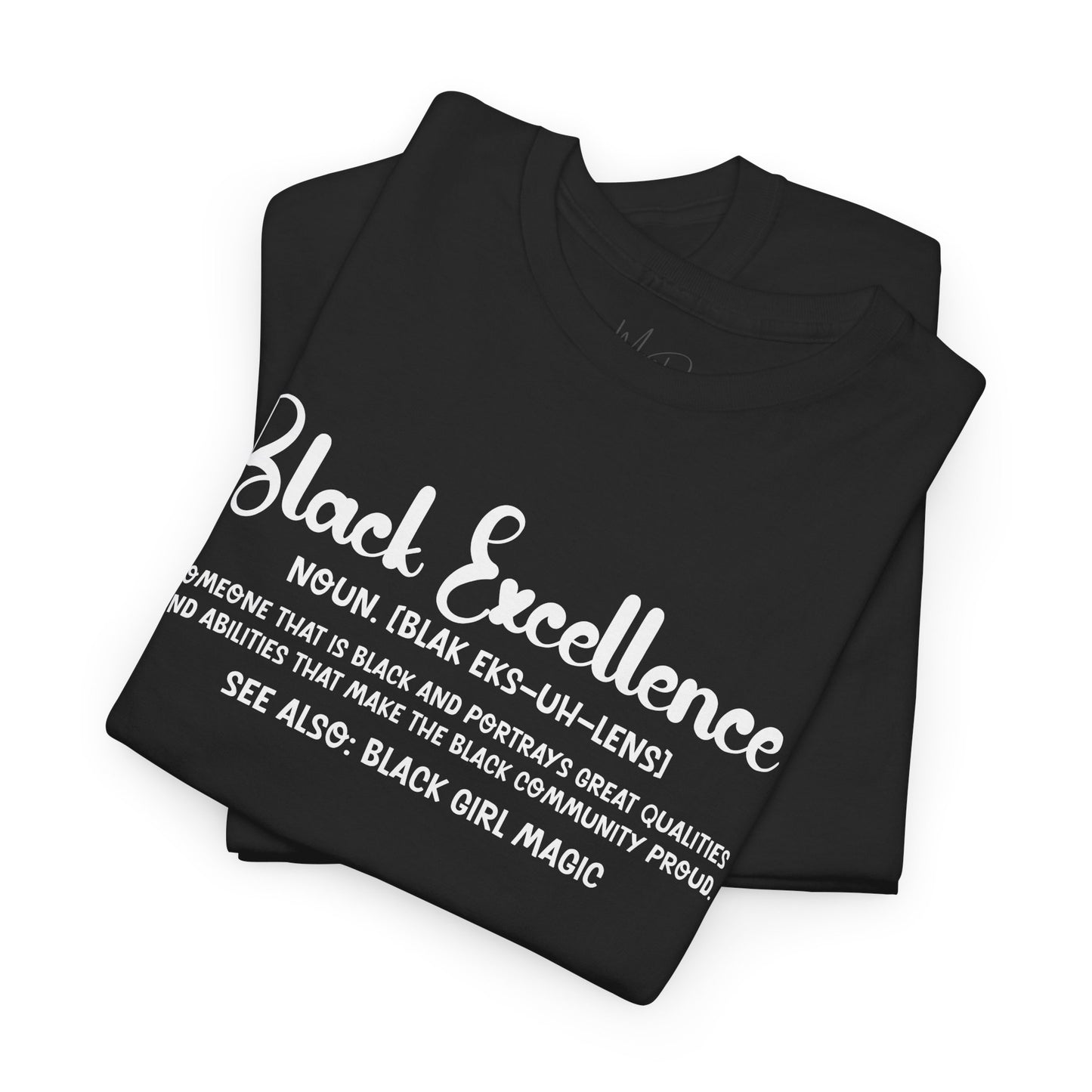 Black Excellence For Me | White Font | T-Shirt