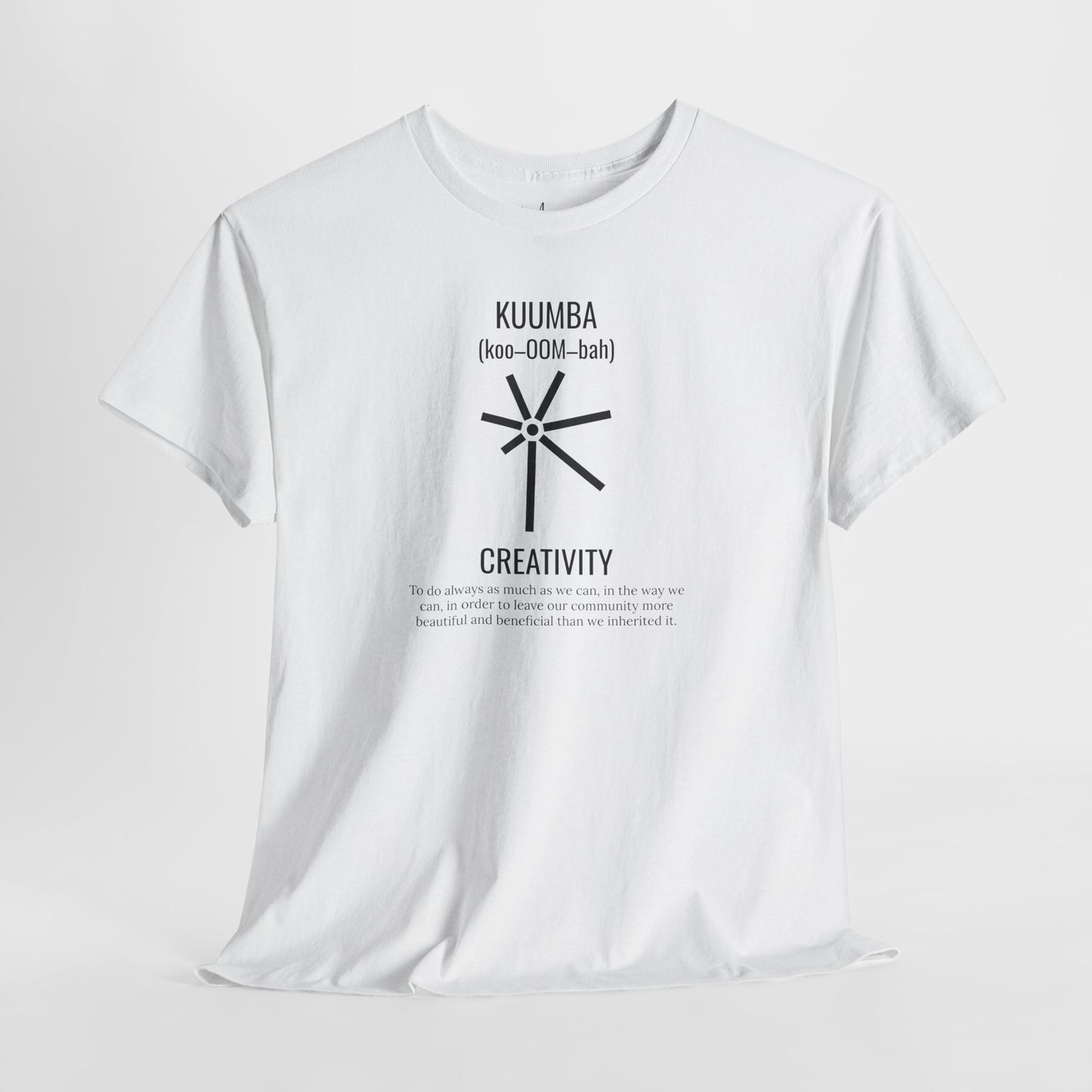 Kuumba (Day 6) | Creativity | T-Shirt