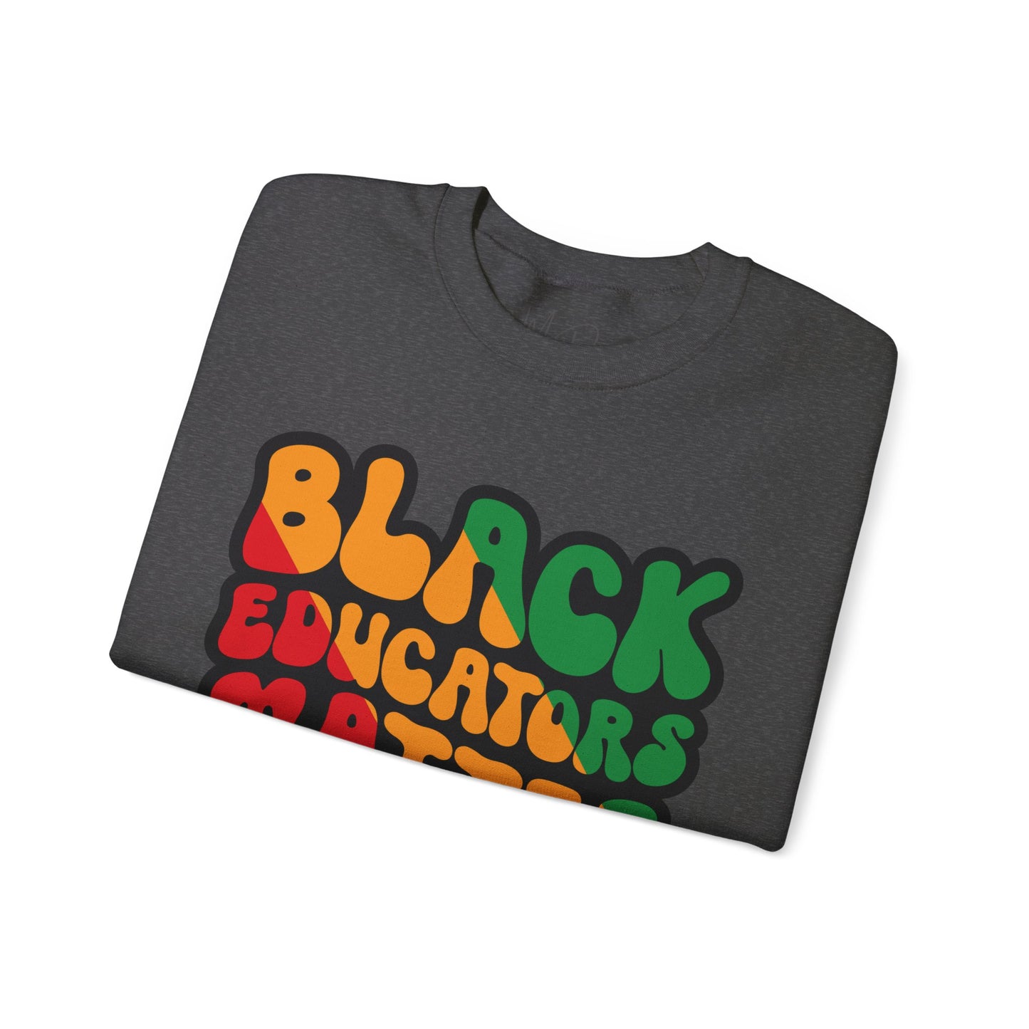 Black Educators Matter Sweatshirt (Version 3)