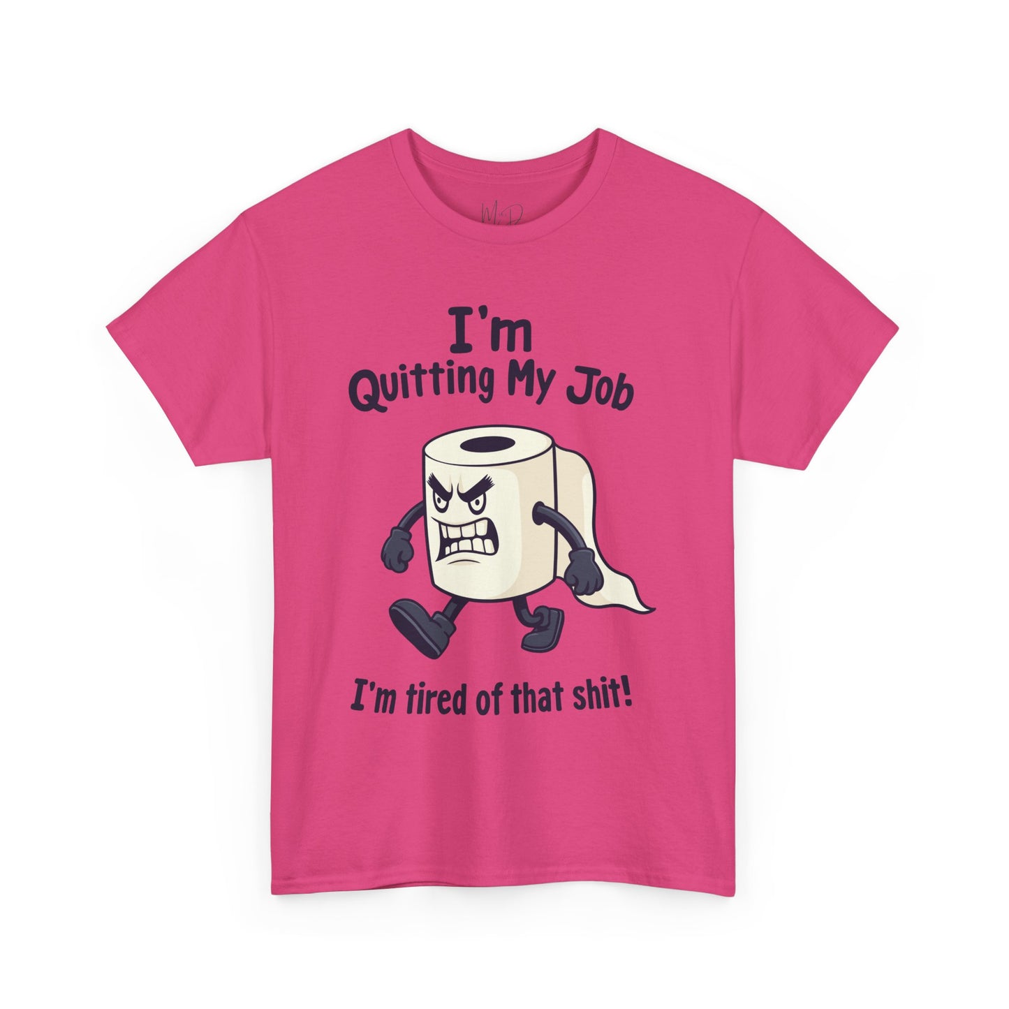I’m Quitting My Job | T-Shirt