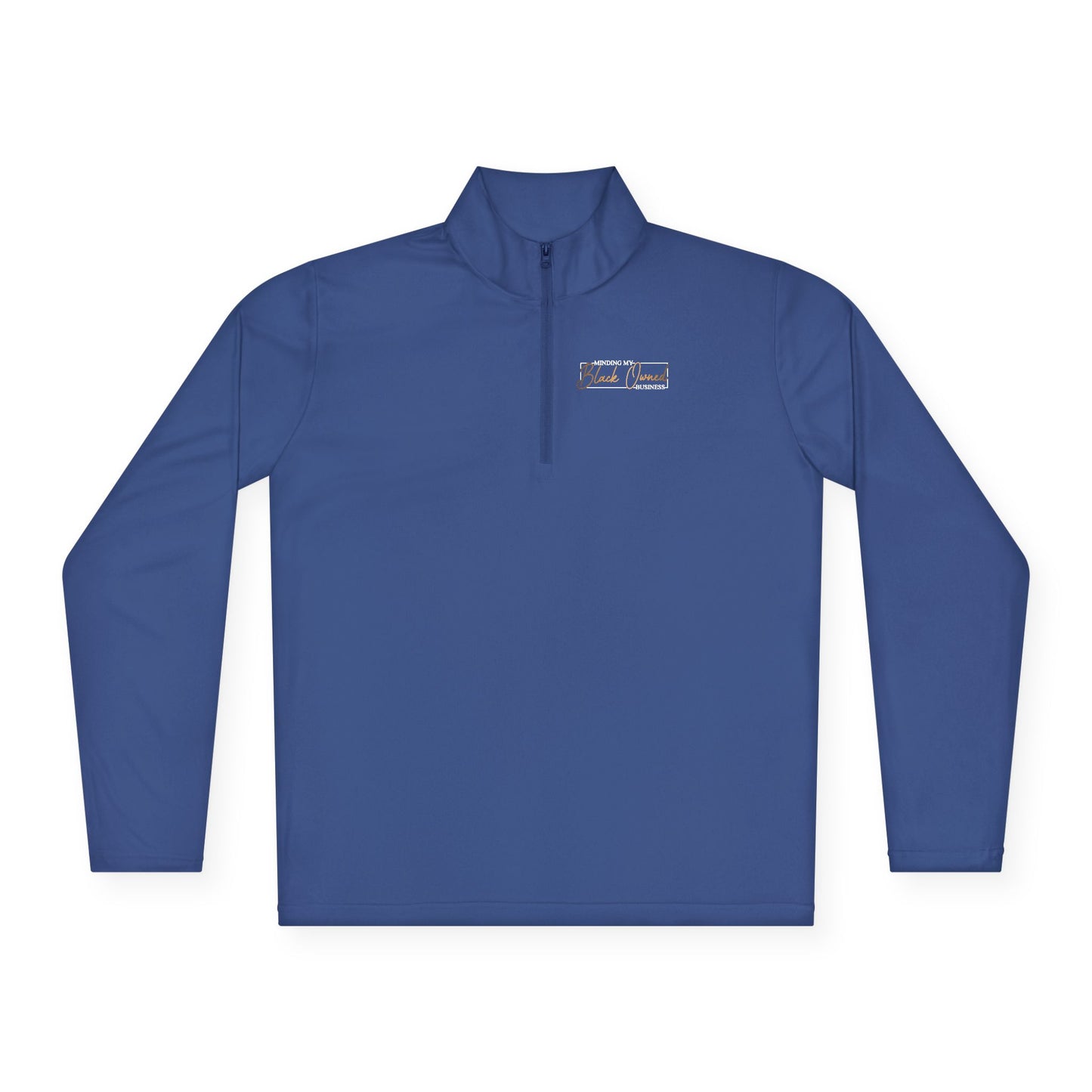 Minding My Black Owned Business | Quarter Zip Pullover| Version 2| 2-Sided Print