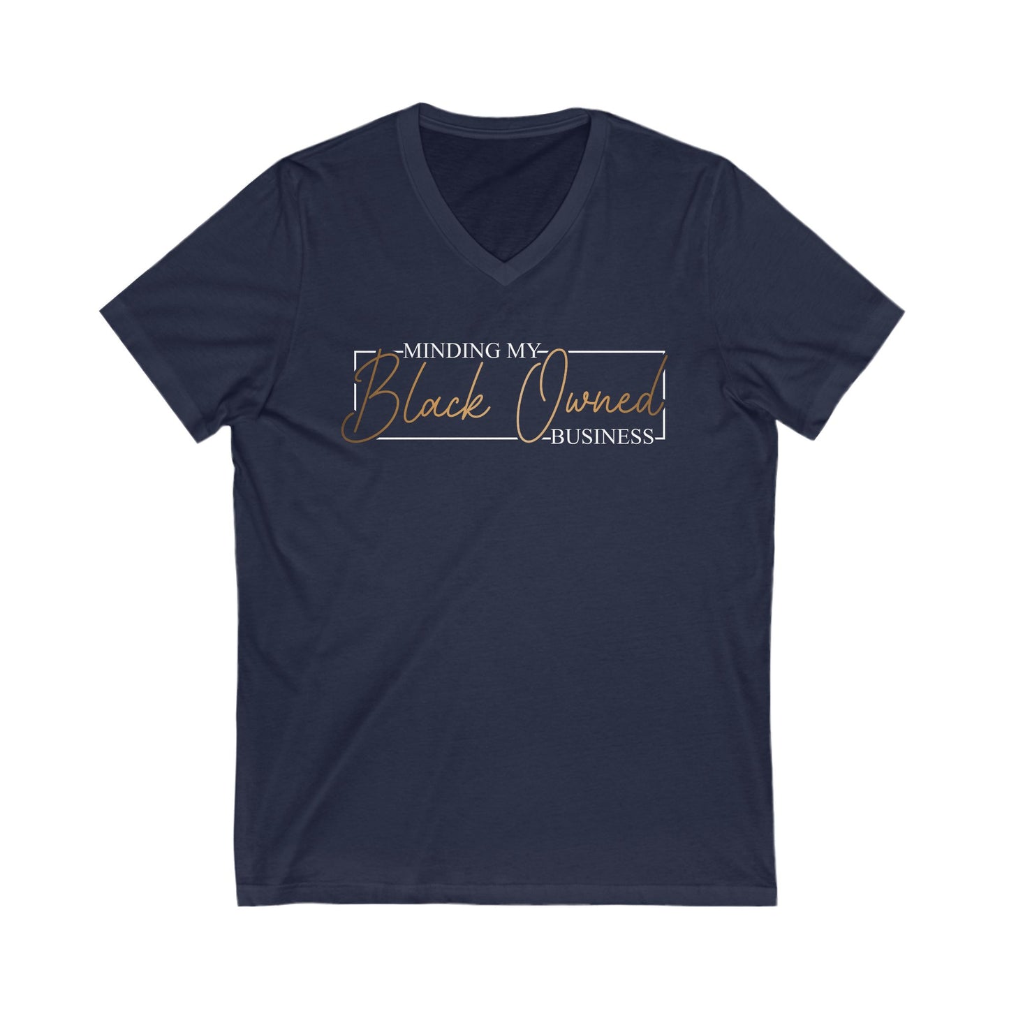 Minding My Black Owned Business | Version 2| Short Sleeve V-Neck Tee (Unisex)