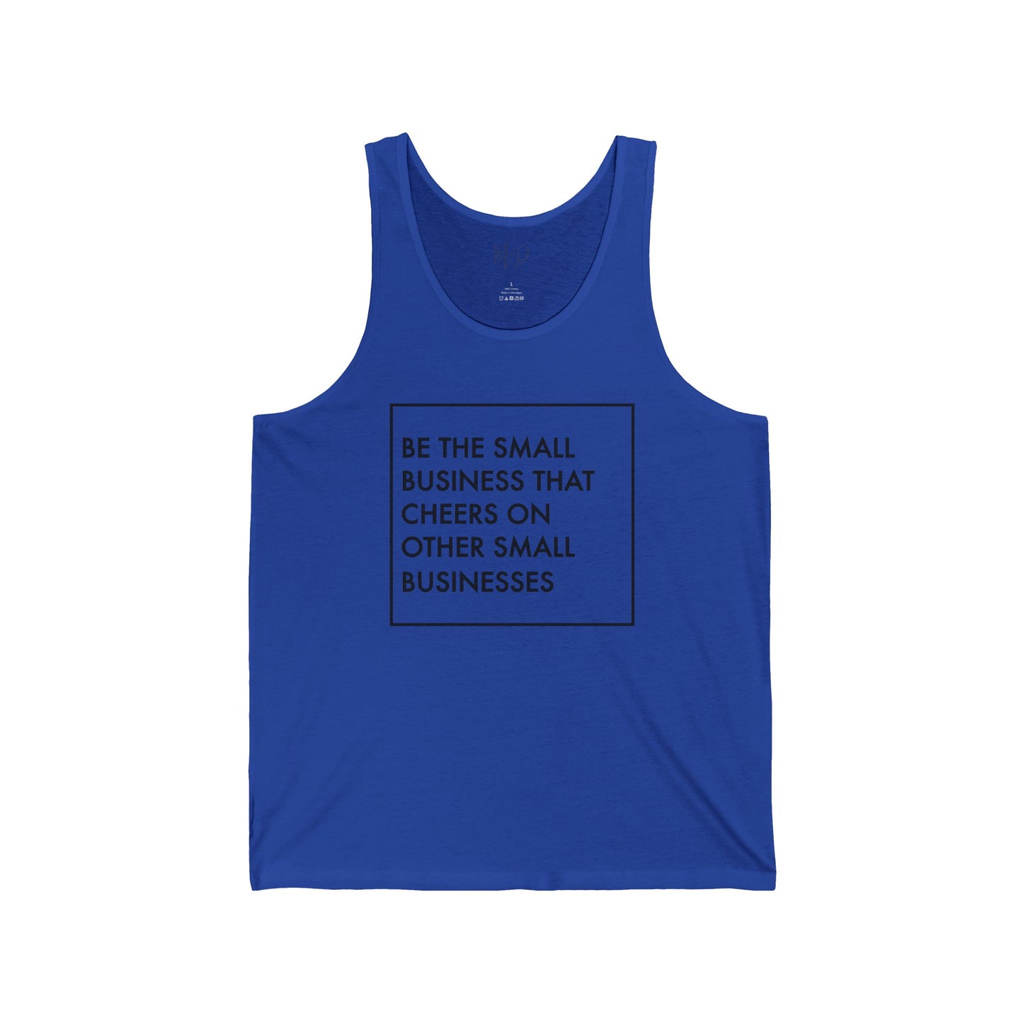 Be The Small Business That Cheers On Other Small Businesses| Tank Top