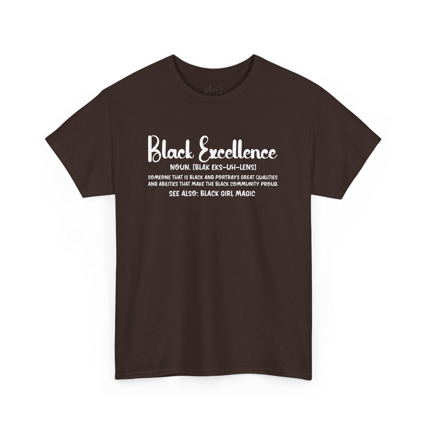Black Excellence For Me | White Font | T-Shirt