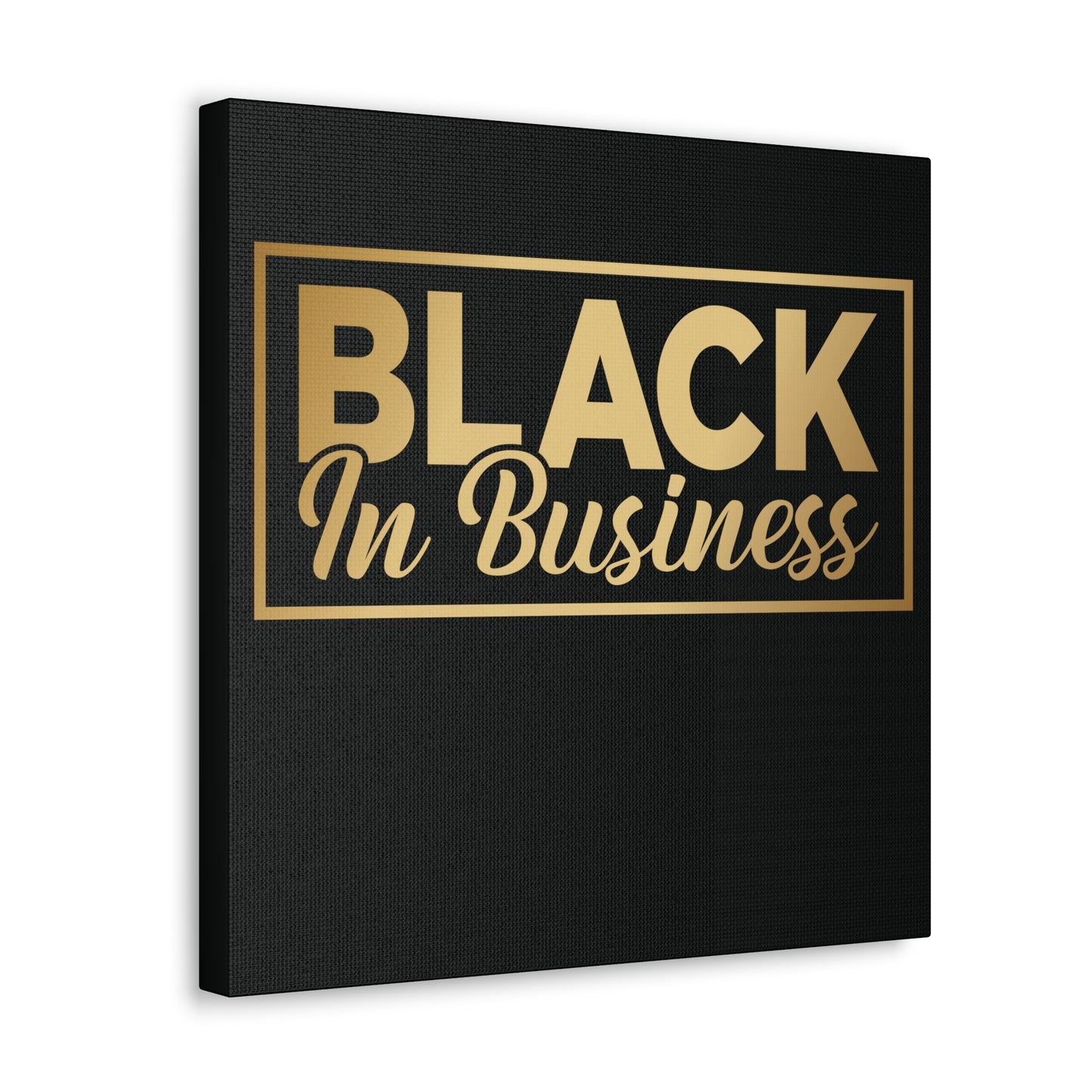 Black In Business | Canvas Gallery Wrap | Black Background