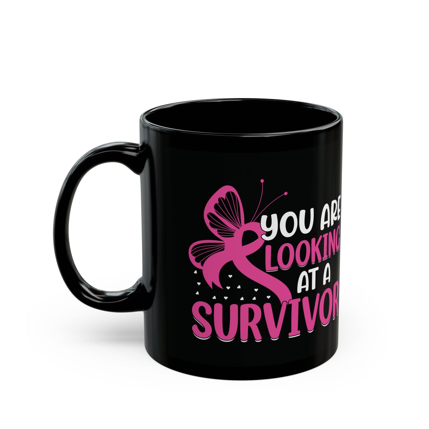 You Are Looking At A Survivor (Black Version) | Coffee & Tea Mug | 2-Sided Print| 11 Oz