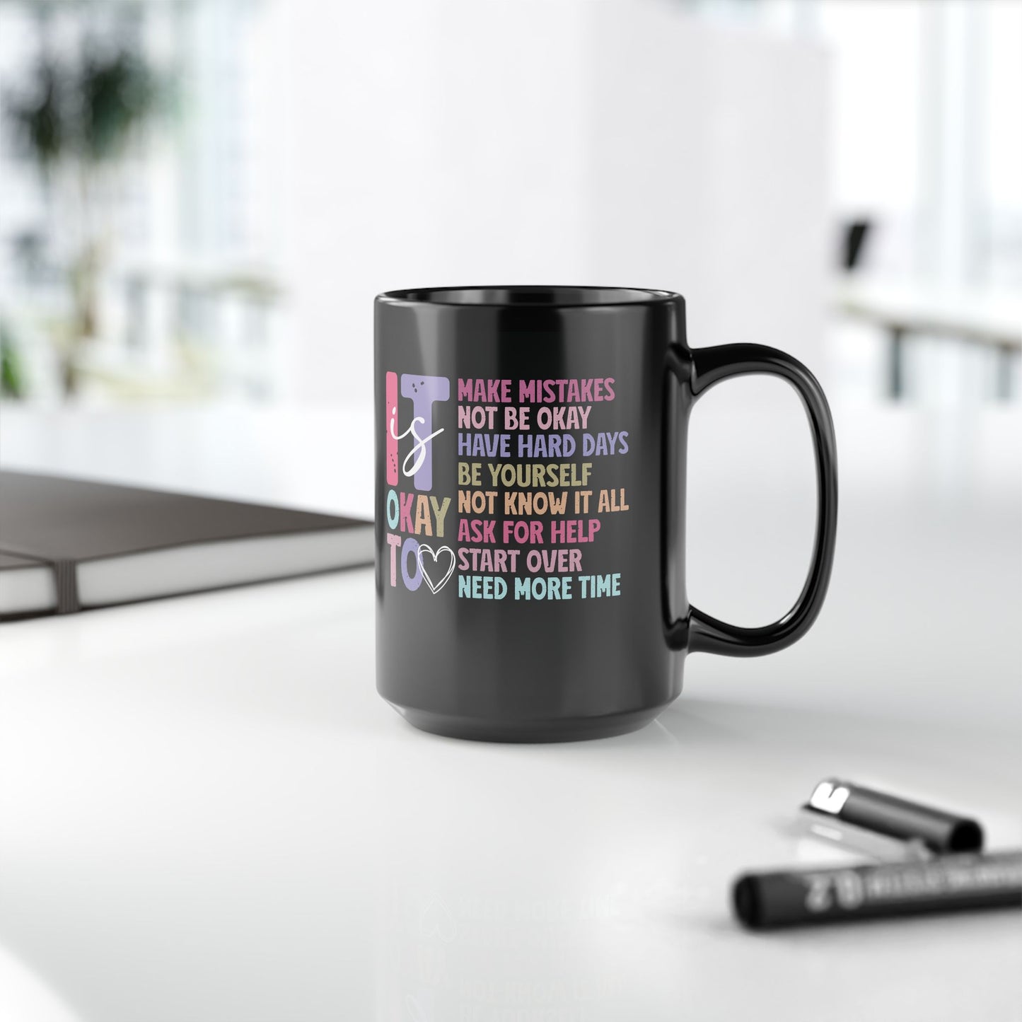 It Is Okay| 11oz or 15 oz Mug| Black