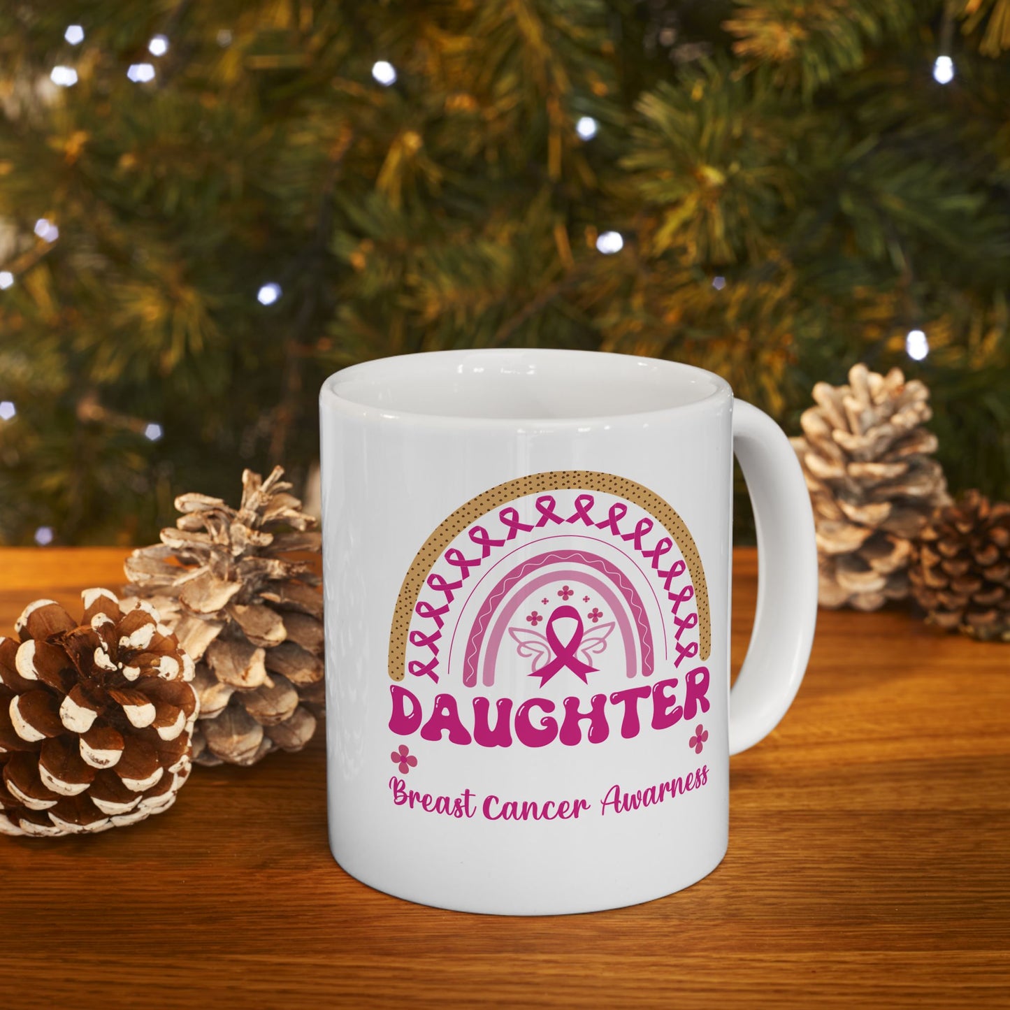 Breast Cancer Awareness Daughter| Coffee & Tea Mug |2-Sided Print| 11 Oz
