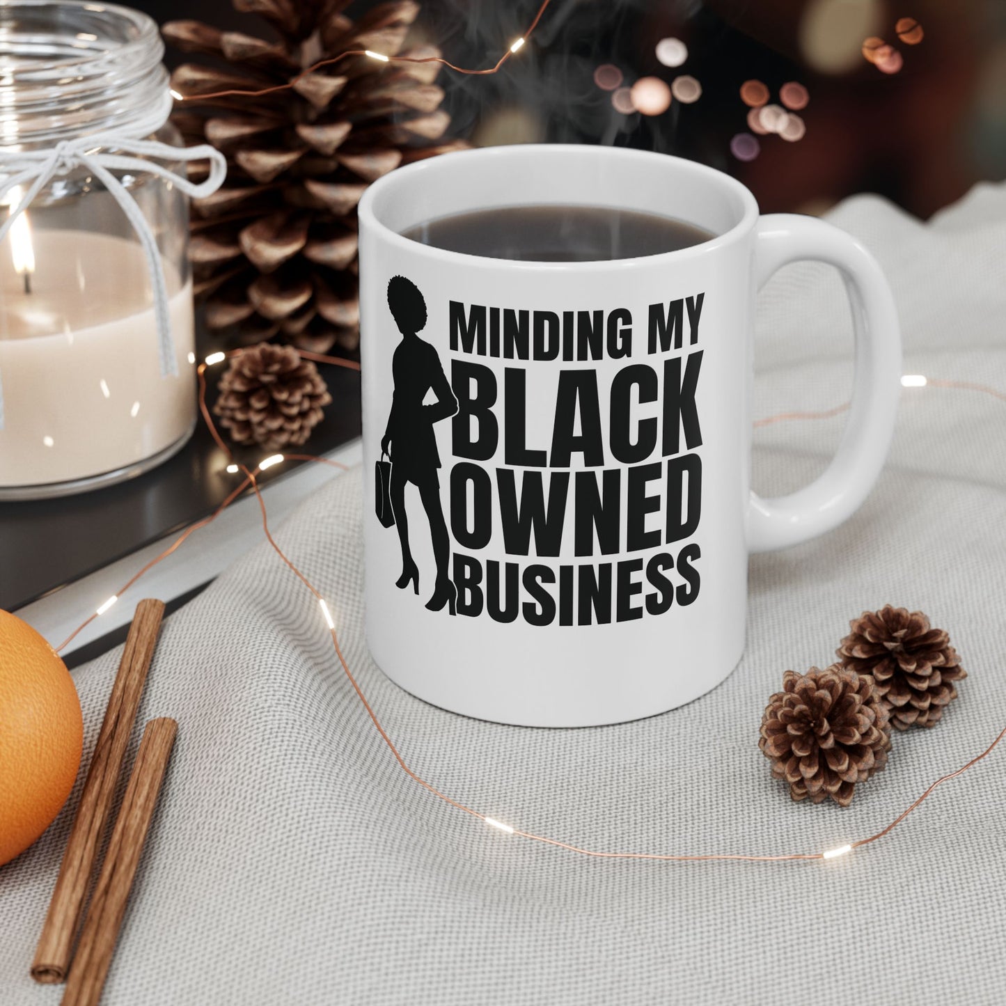 Minding My Black Owned Business | 11oz or 15 oz White Mug| Version 1