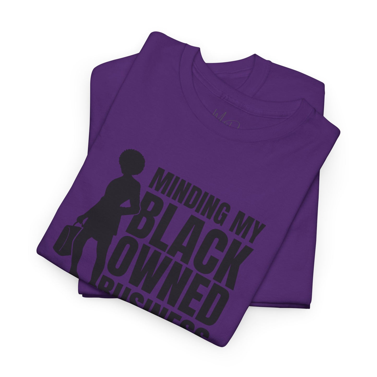 Minding My Black Owned Business | Version 1| T-Shirt