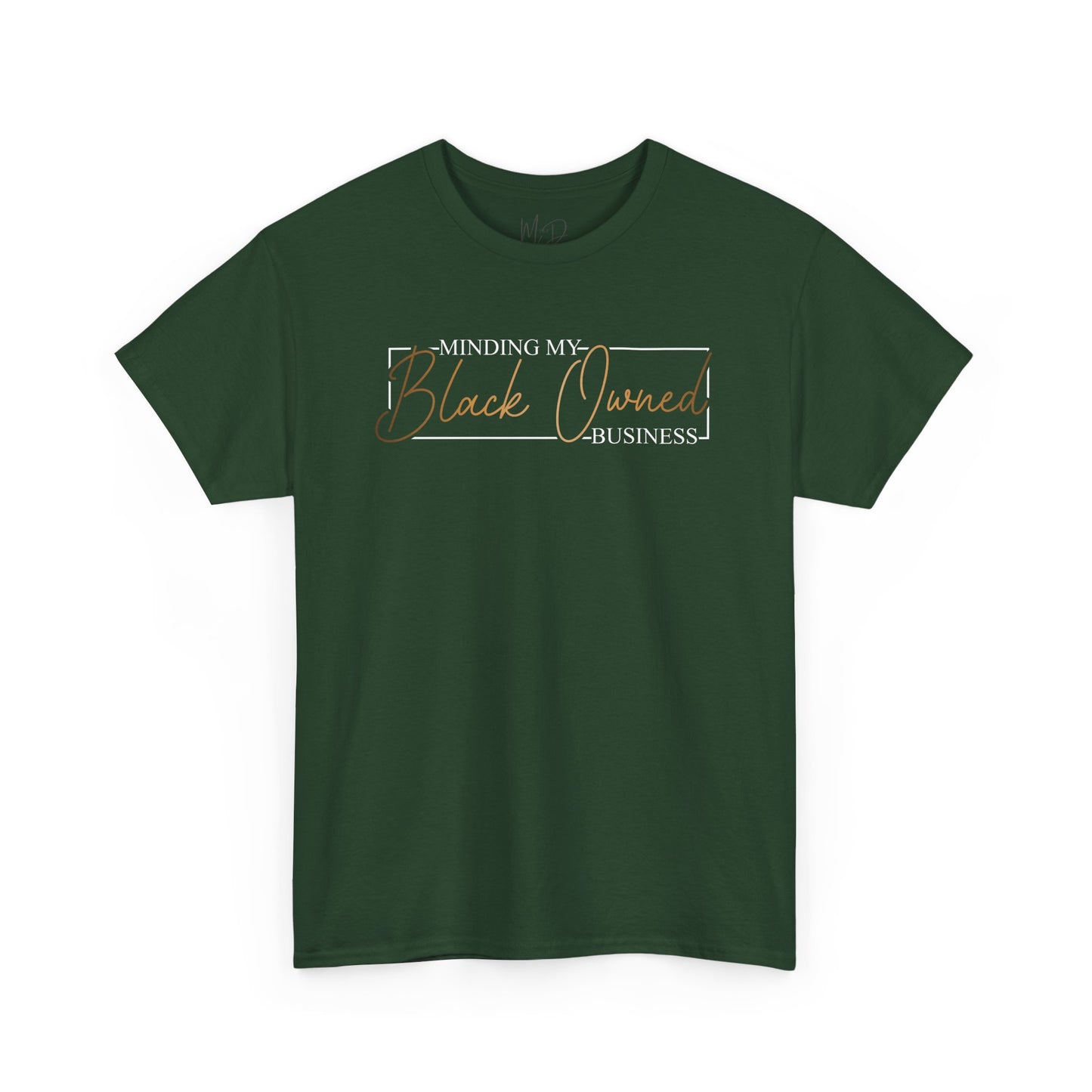 Minding My Black Owned Business | Version 2|T-Shirt