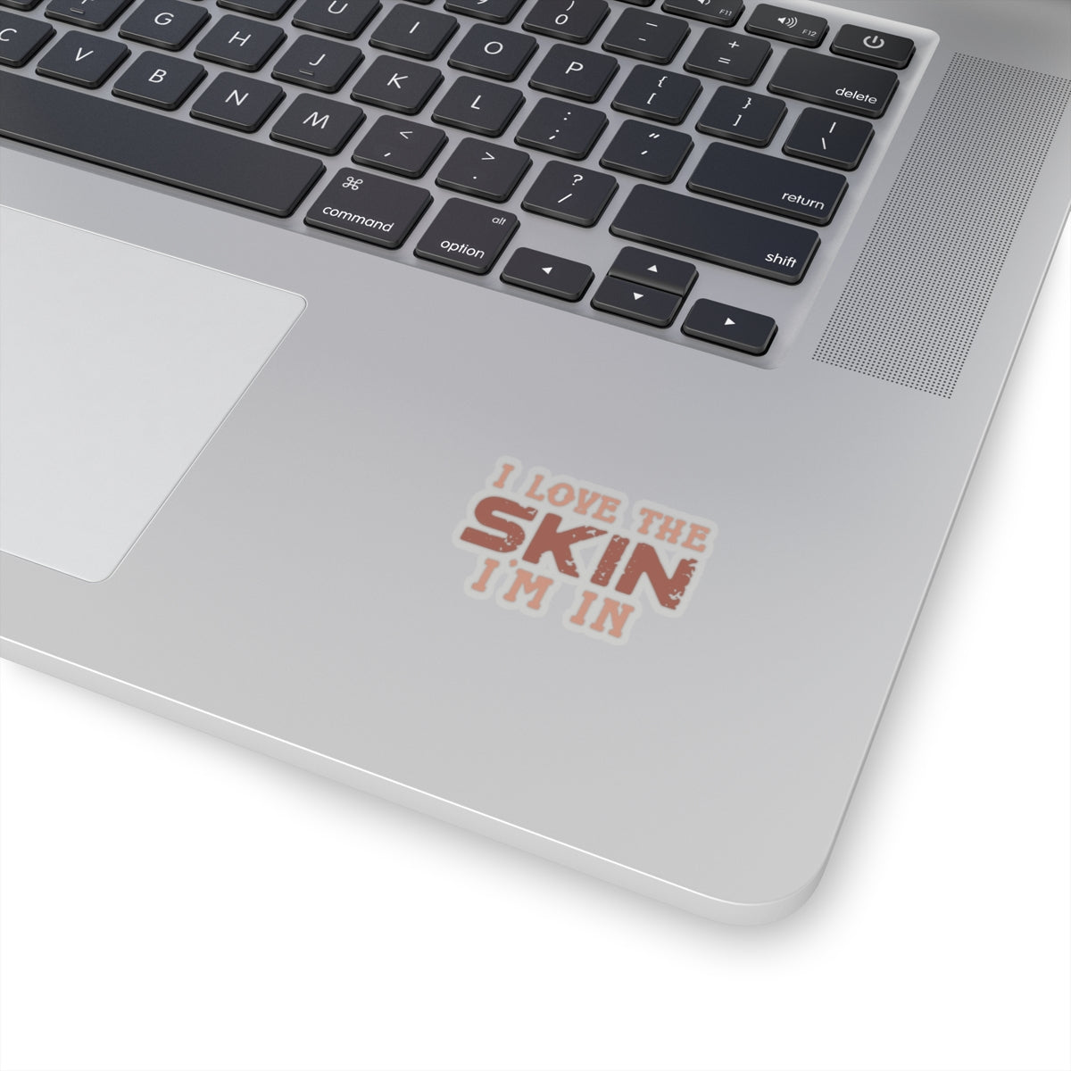 I Love The Skin I Am In | Kriss-Cut Stickers