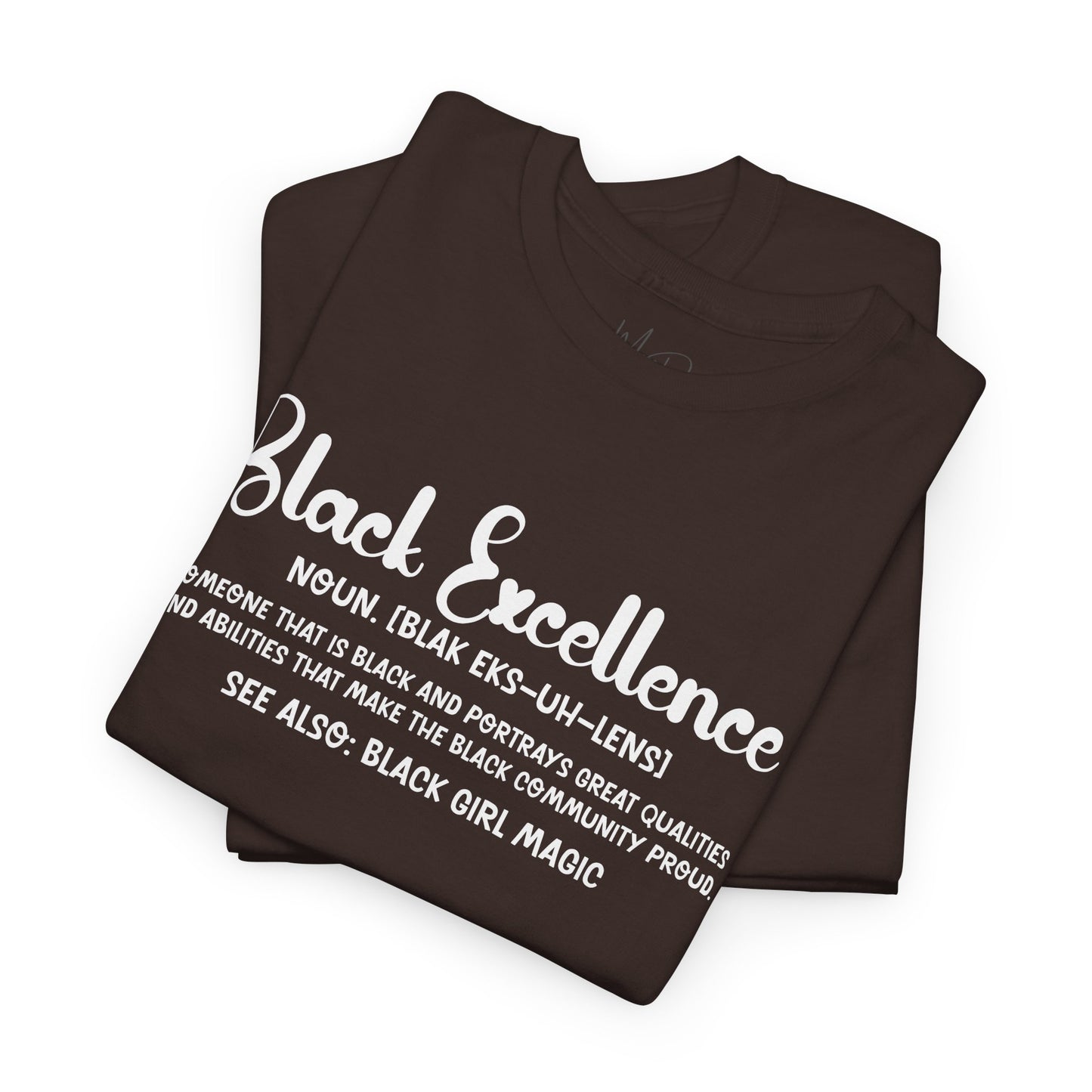 Black Excellence For Me | White Font | T-Shirt