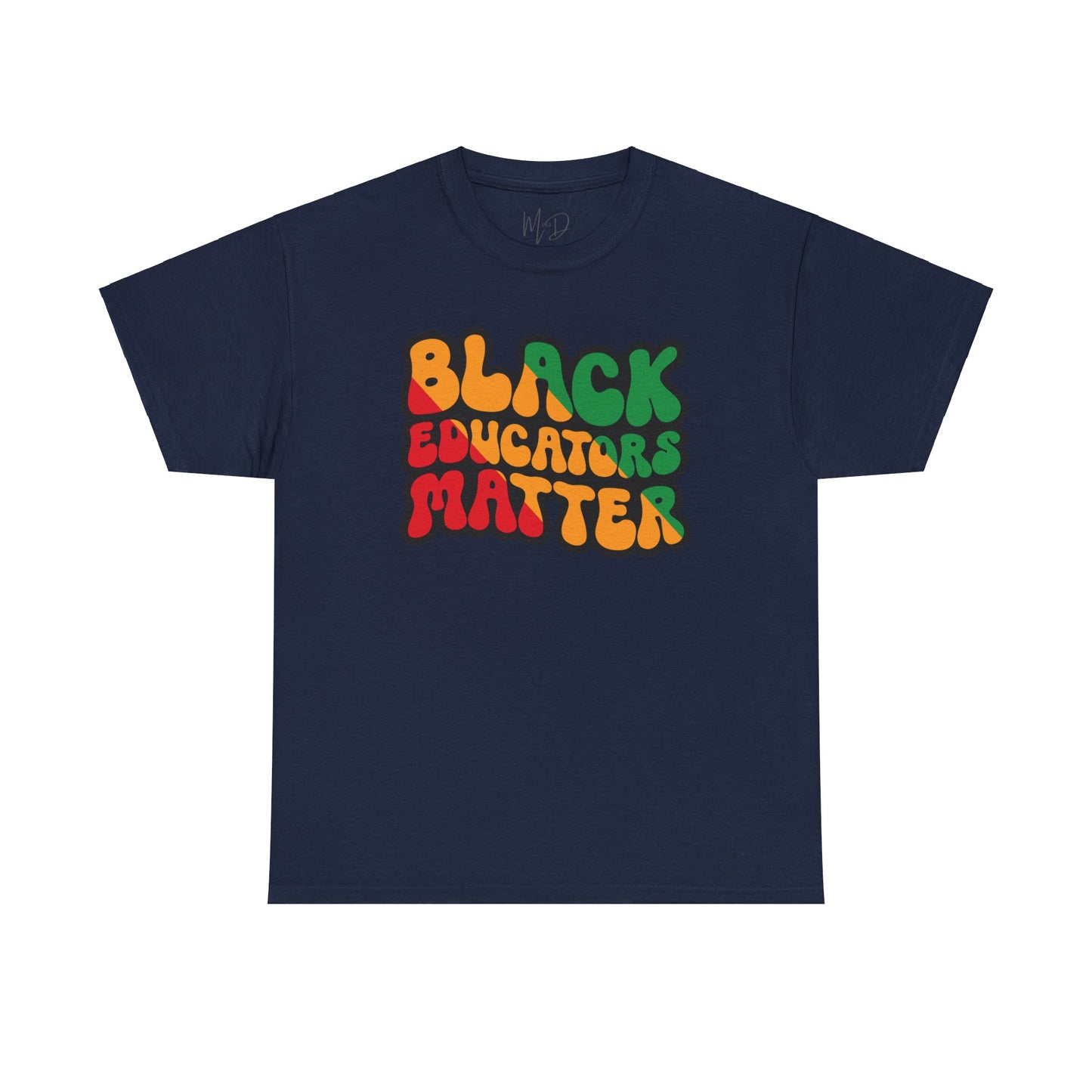 Black Educators Matter T-Shirt (Version 3)