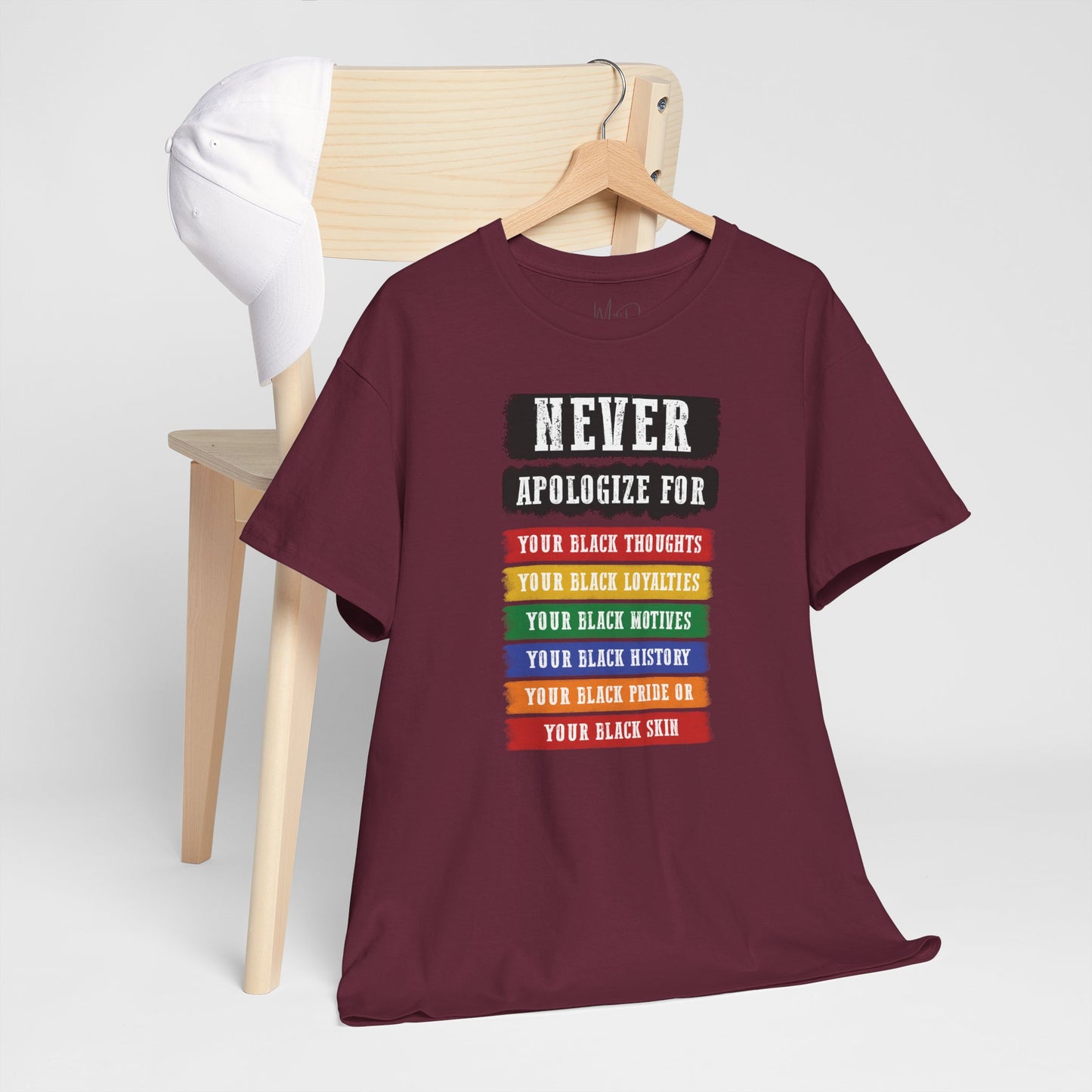 Never Apologize For...| T-Shirt (Version 2)