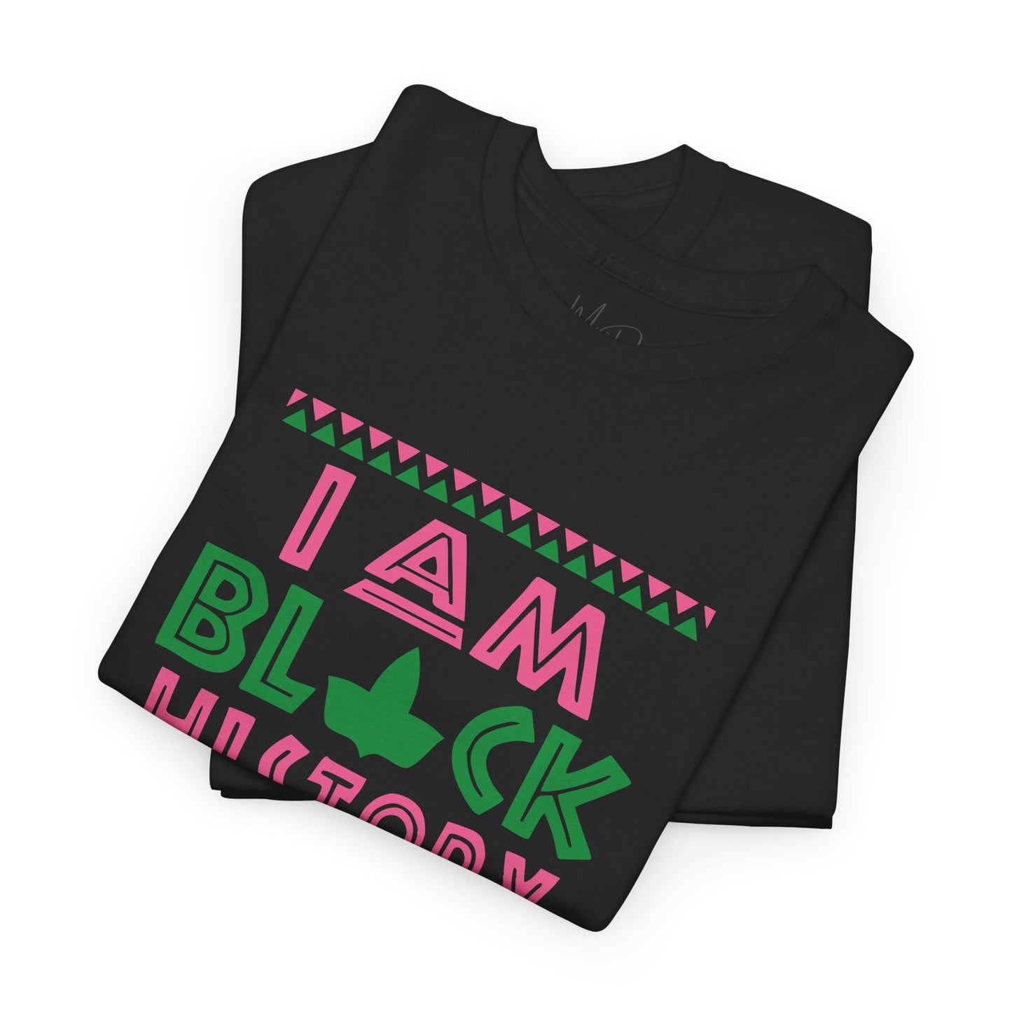 I Am Black History | Version A | T-Shirt
