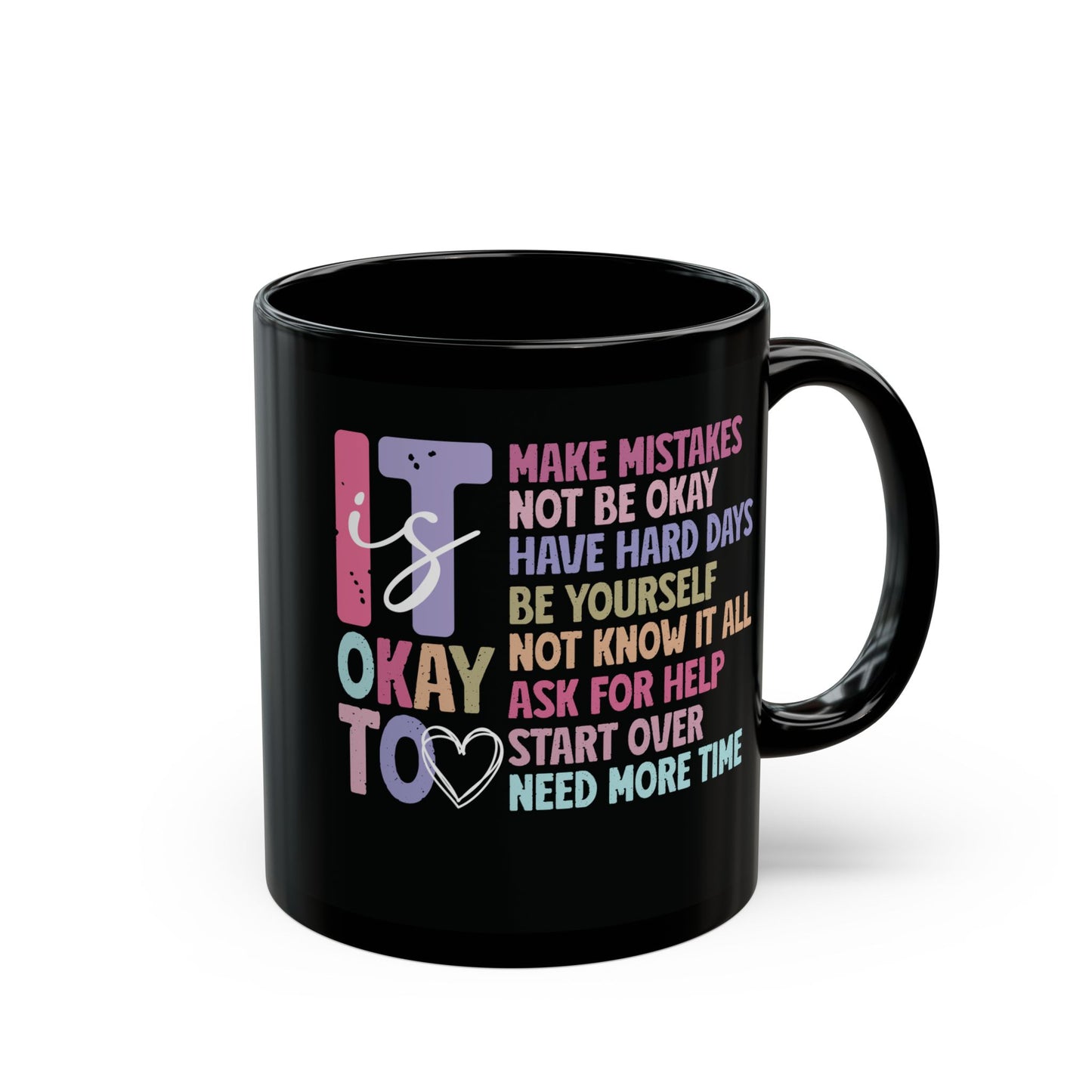 It Is Okay| 11oz or 15 oz Mug| Black