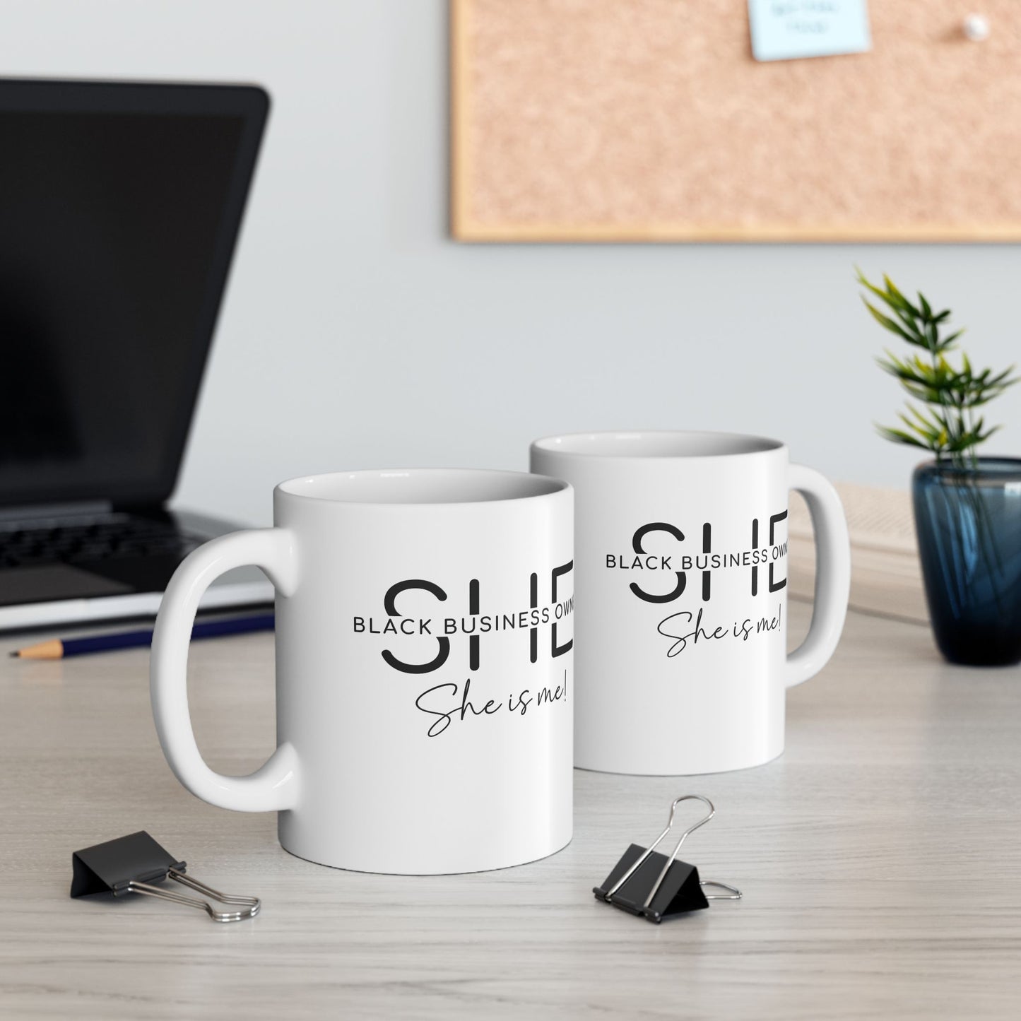 SHE IS ME | 11oz or 15 oz Mug | White | Black Font