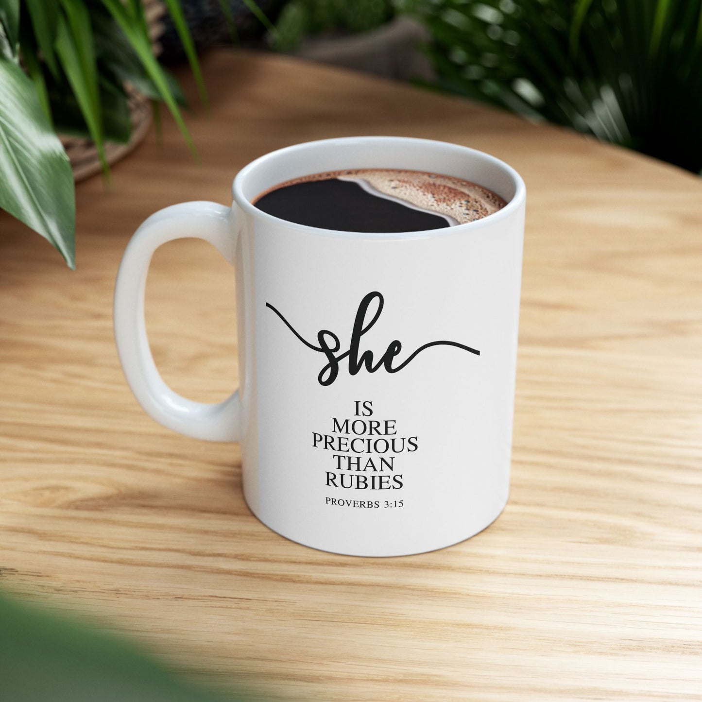 She Is (Version 3) | 11oz Mug| White |Proverbs 3:15