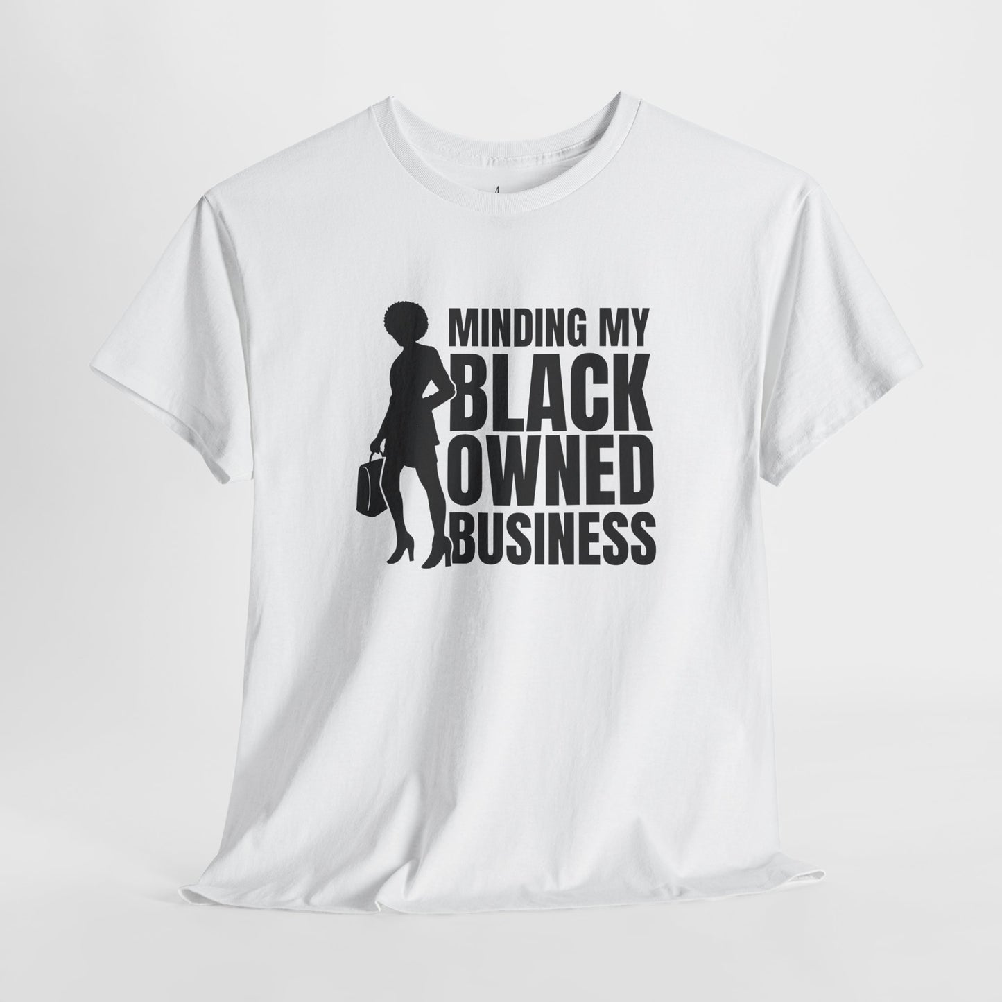 Minding My Black Owned Business | Version 1| T-Shirt