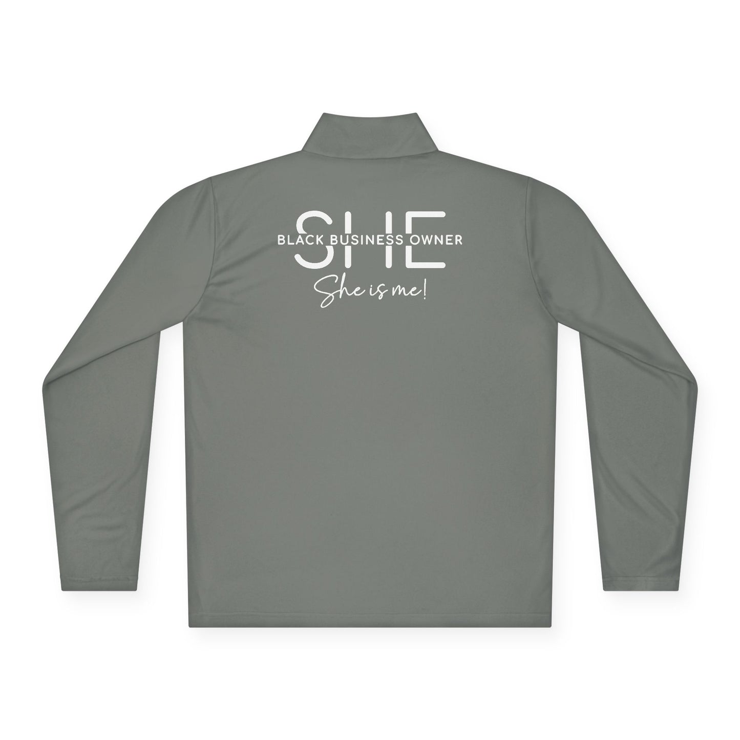 SHE IS ME | Quarter Zip Pullover | 2-Sided Print| White Font