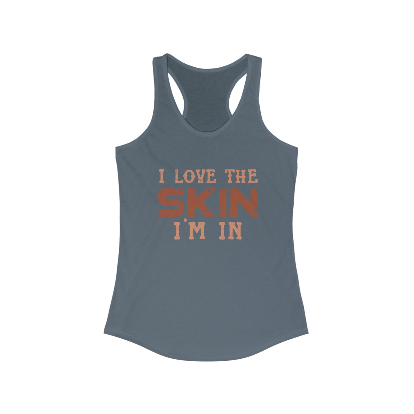 I Love The Skin I Am In Tank Top