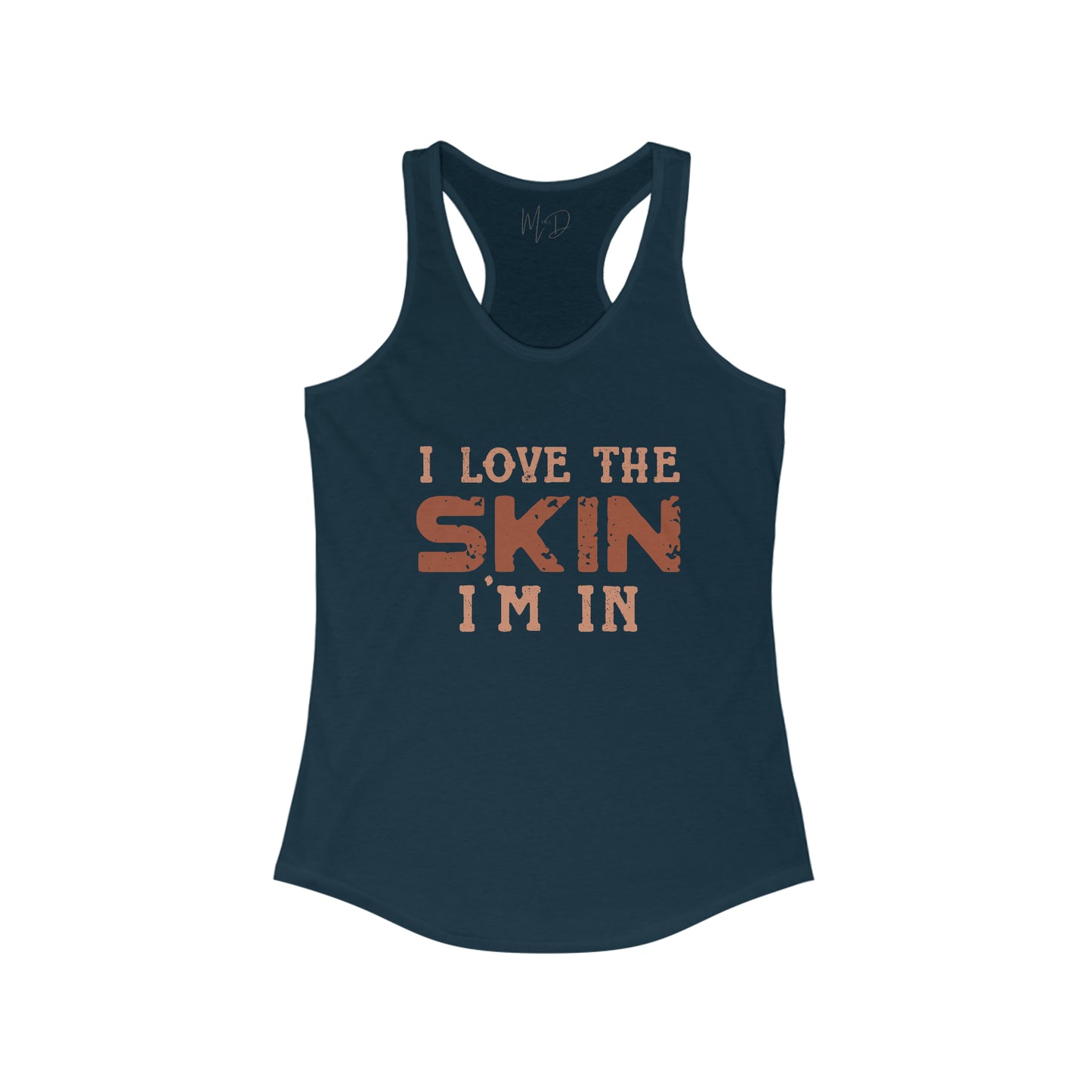 I Love The Skin I Am In Tank Top