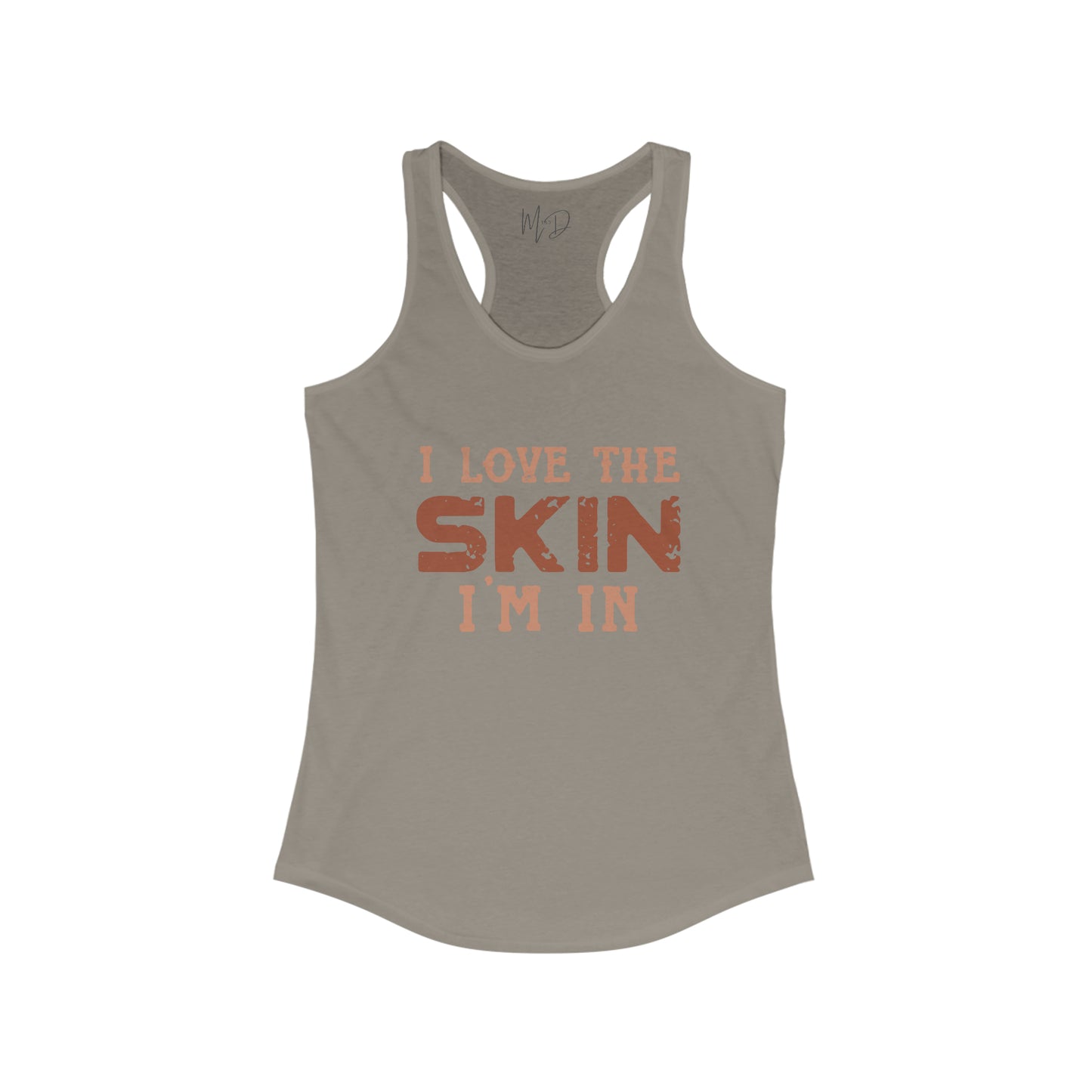 I Love The Skin I Am In Tank Top