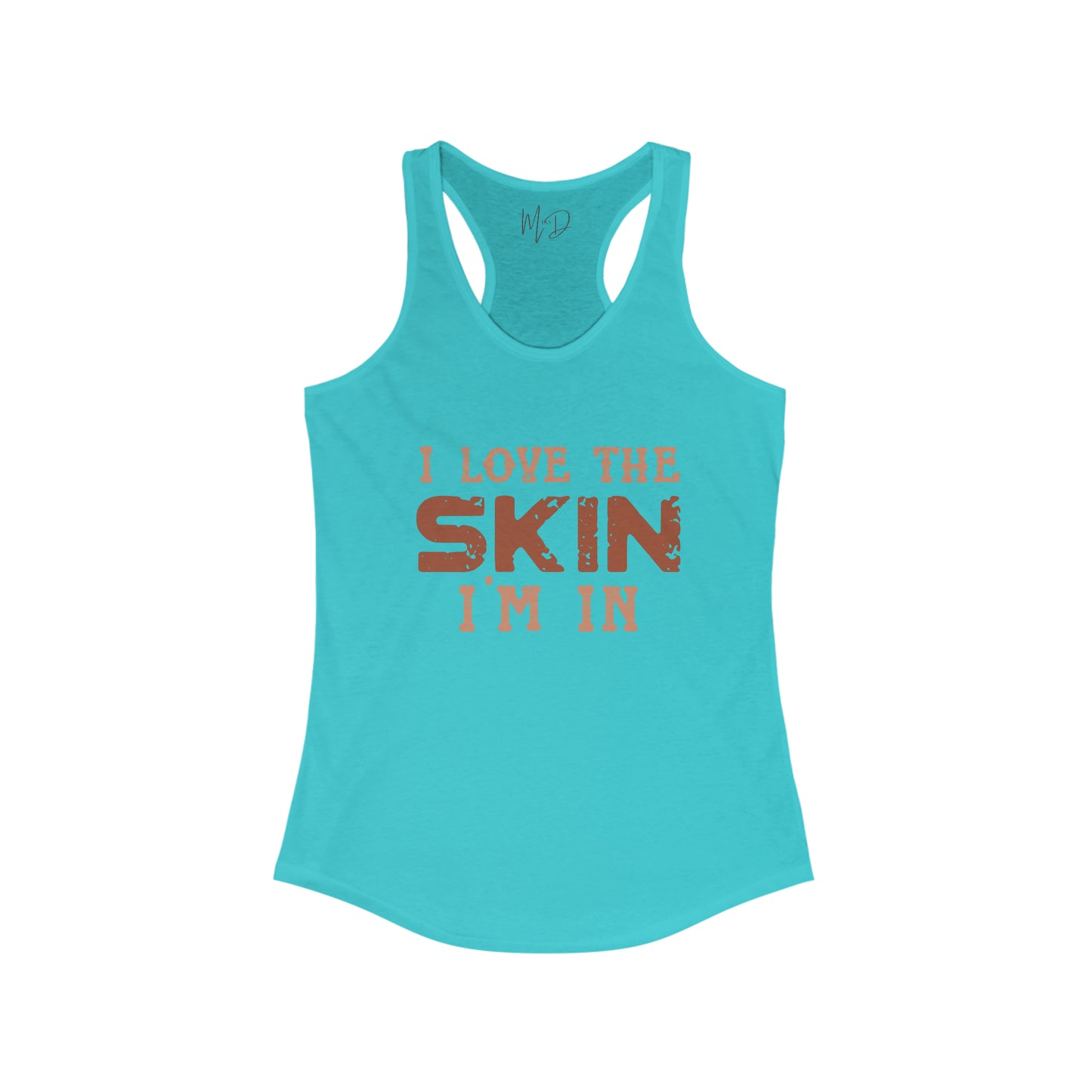 I Love The Skin I Am In Tank Top
