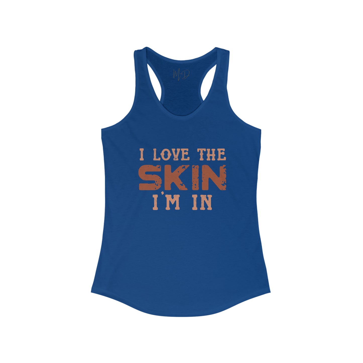 I Love The Skin I Am In Tank Top