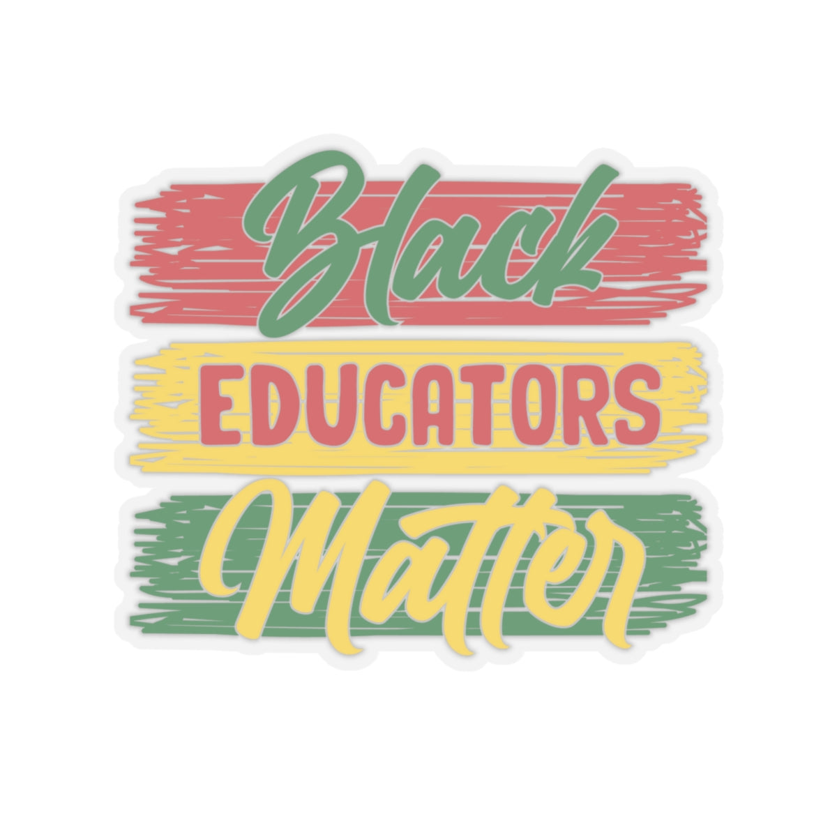 Black Educators Matter (Version 1) | Kriss-Cut Stickers |