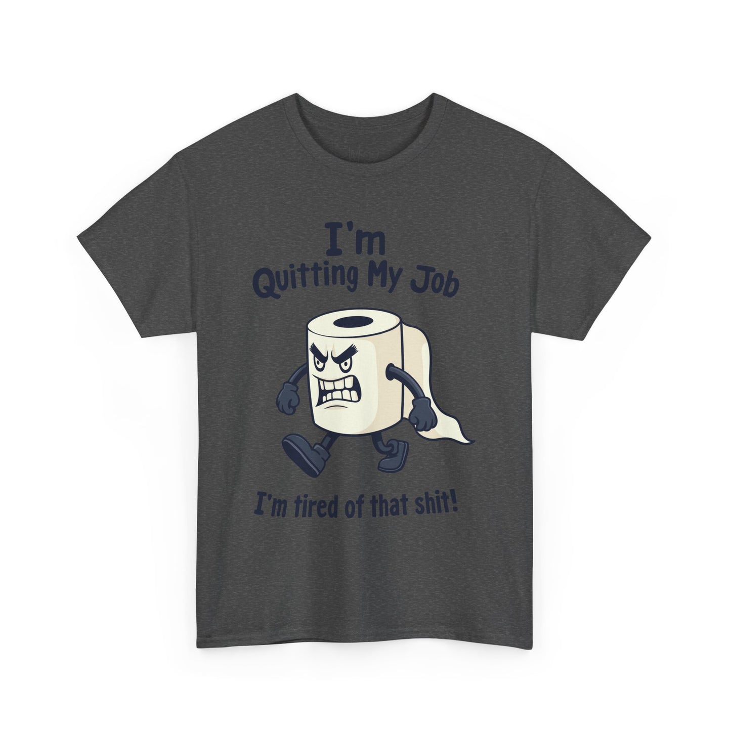 I’m Quitting My Job | T-Shirt