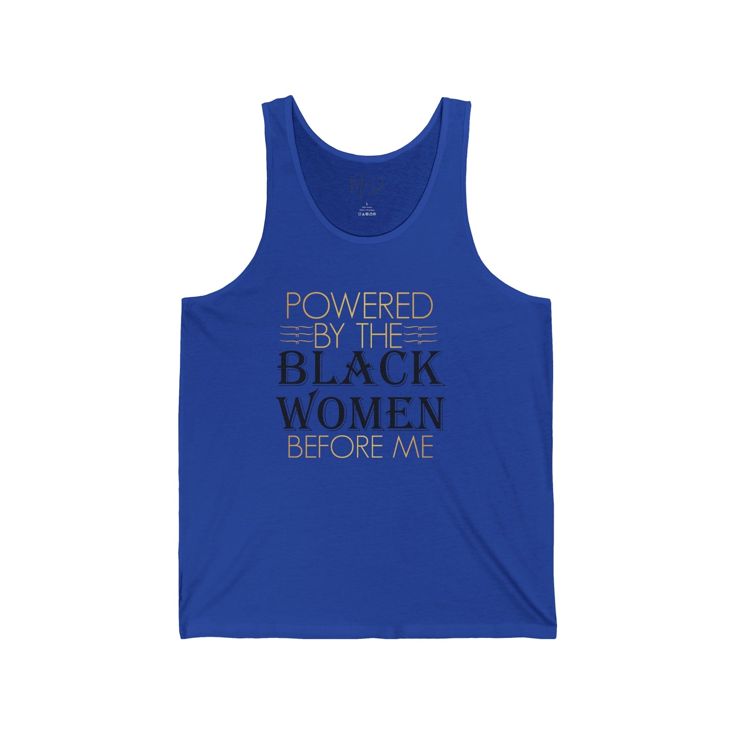 Powered By The Woman Before Me Tank Top Unisex
