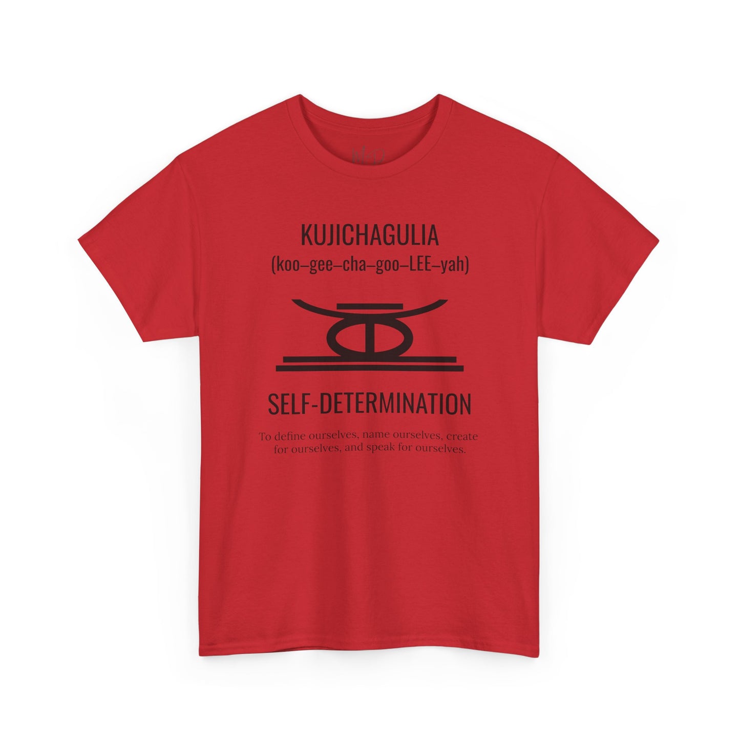 Kujichagulia (Day 2) | Self Determination | T-Shirt