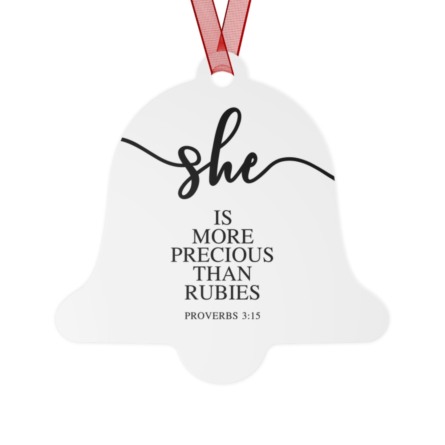 She Is - Proverbs: 3:15| Bell, Tree, Round or Oval Ornament |Metal|