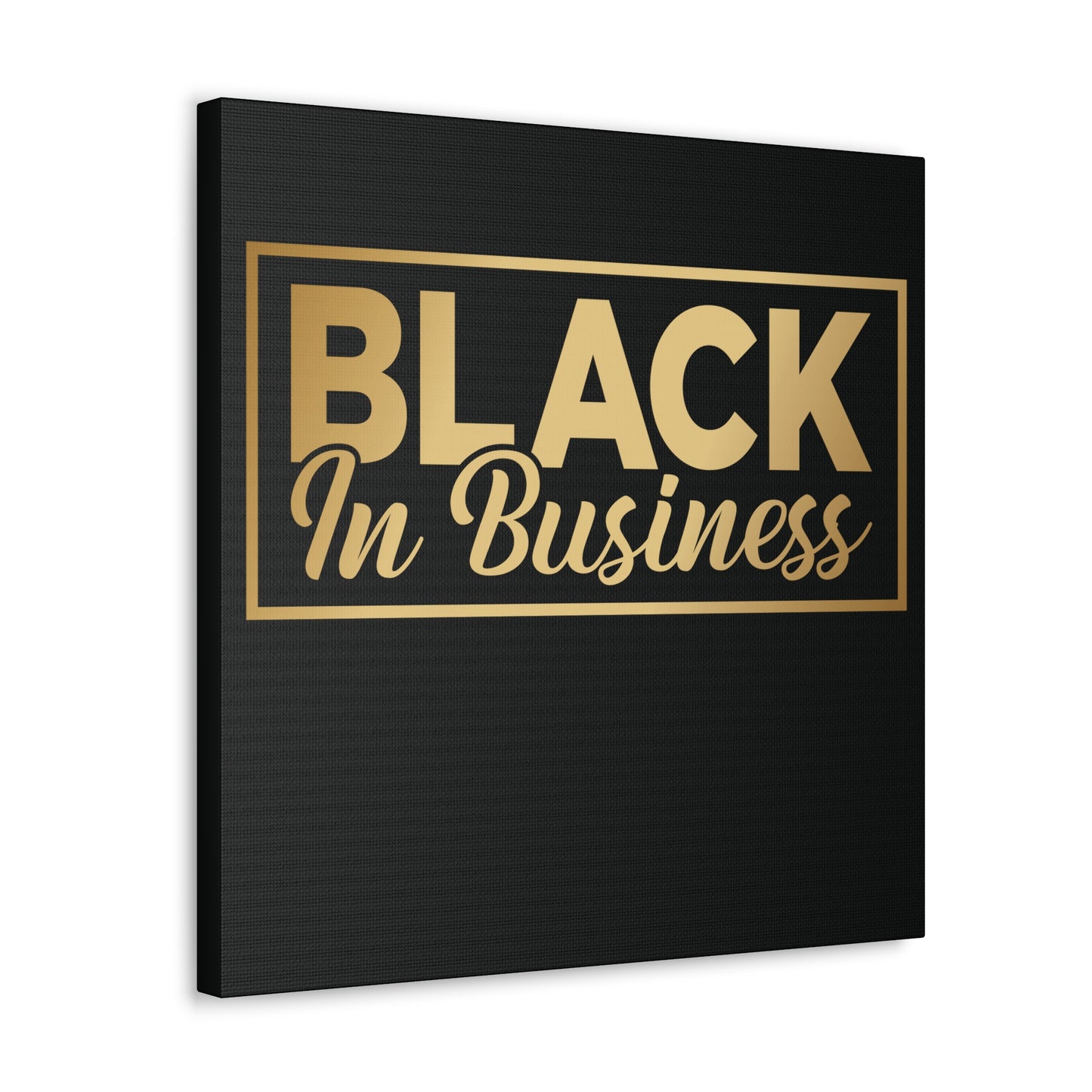 Black In Business | Canvas Gallery Wrap | Black Background