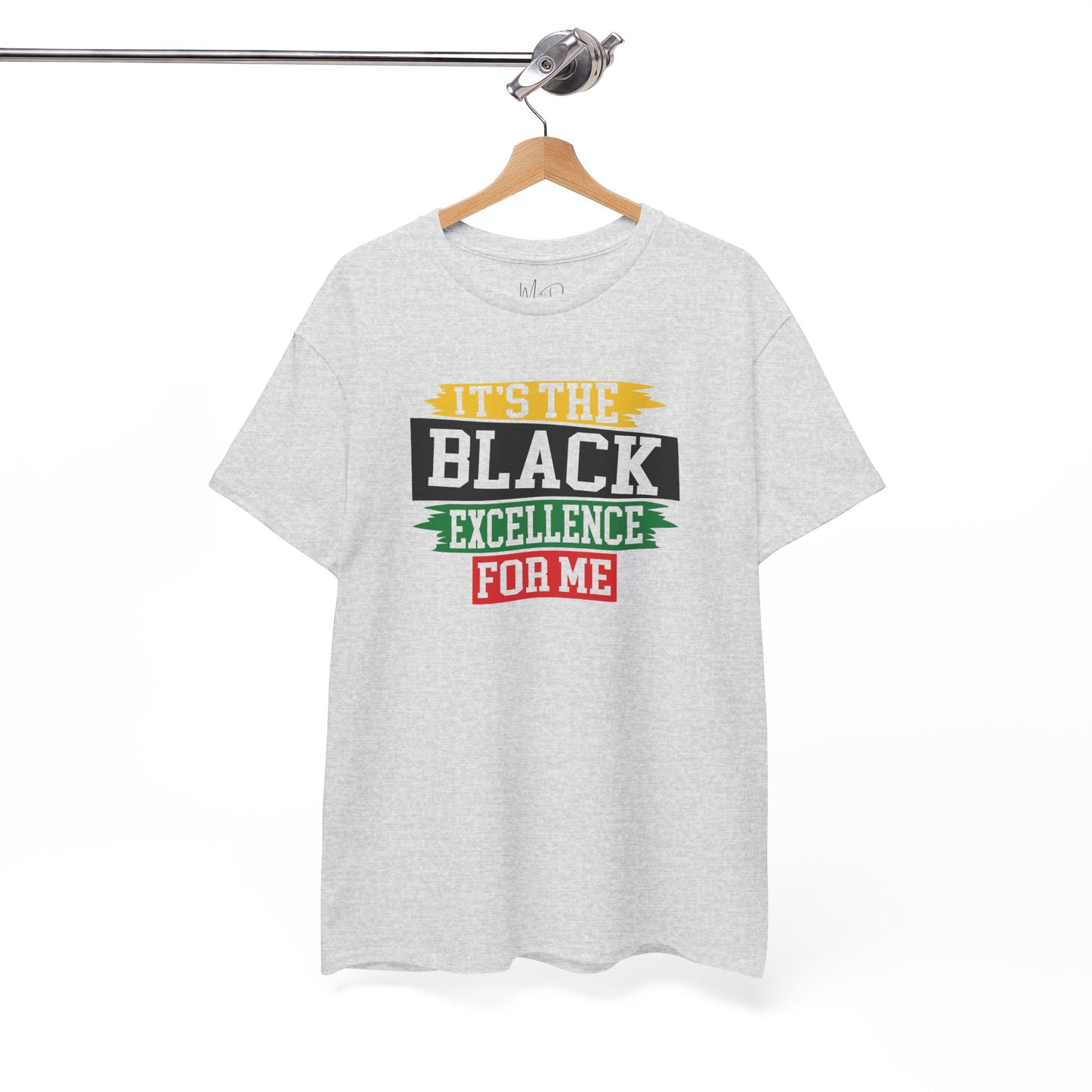It’s the Black Excellence For Me | T-Shirt