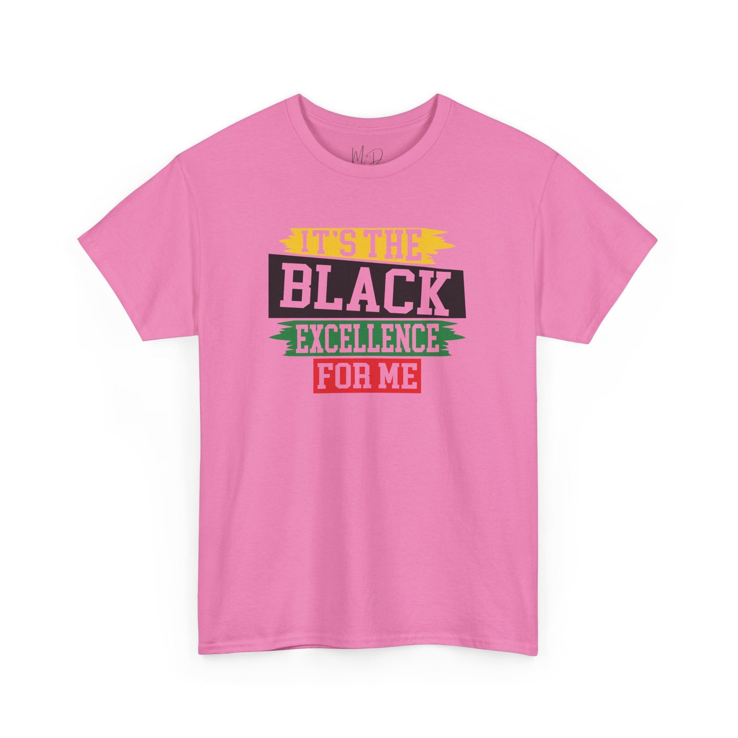 It’s the Black Excellence For Me | T-Shirt