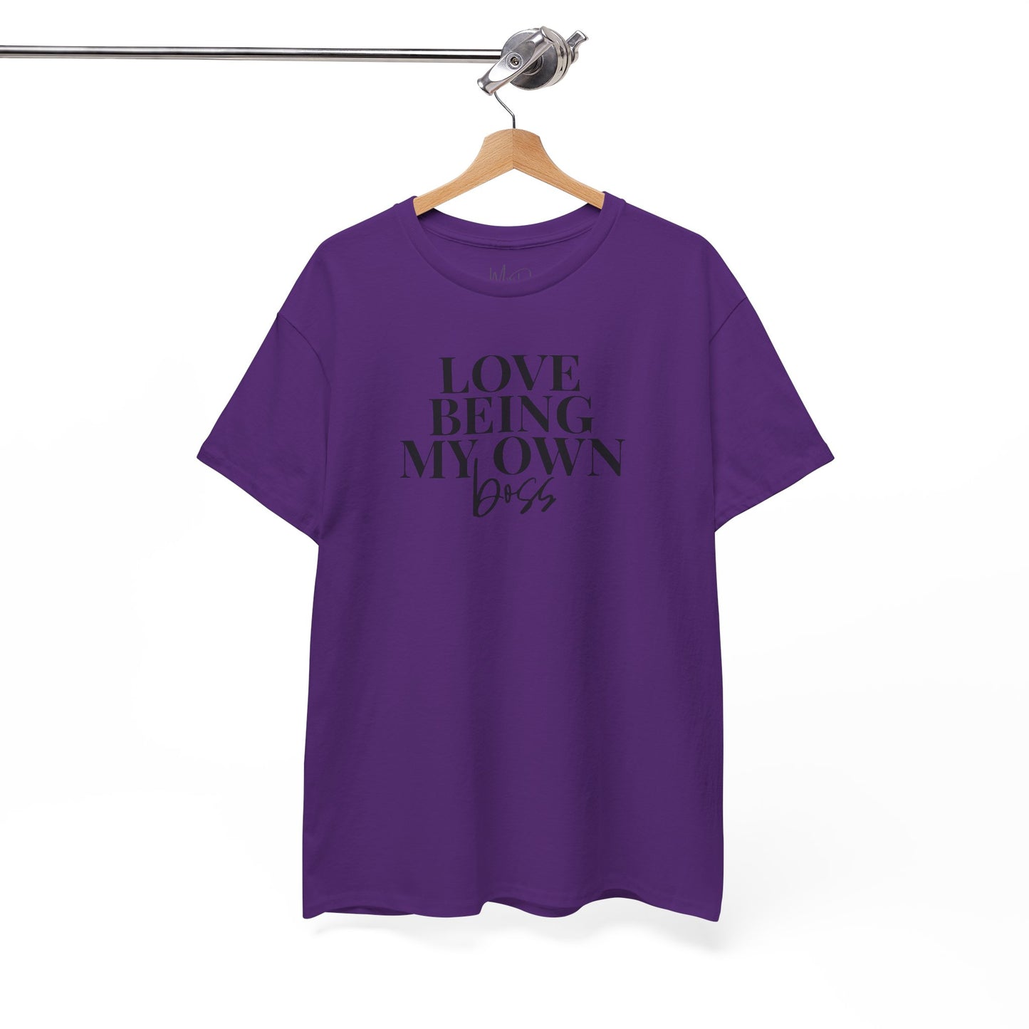 Love Being My Own Boss| T-Shirt