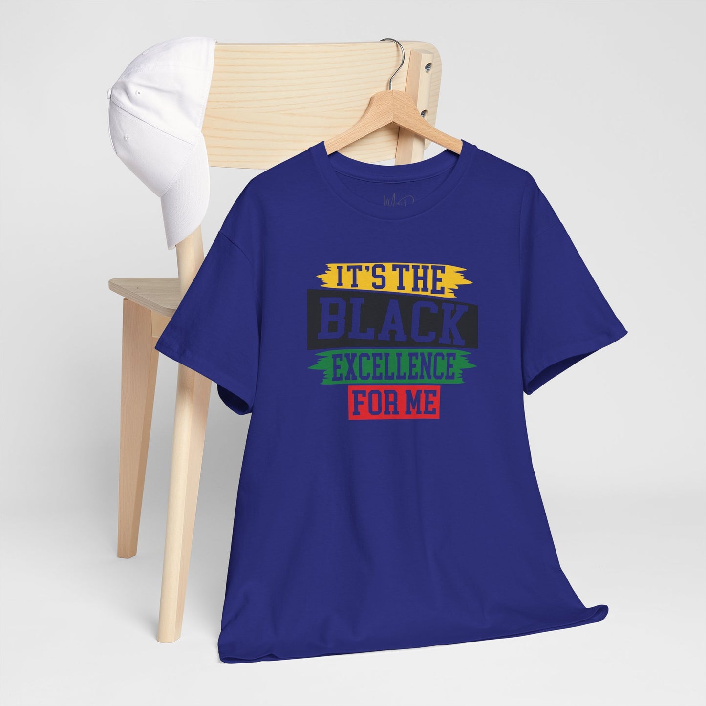 It’s the Black Excellence For Me | T-Shirt