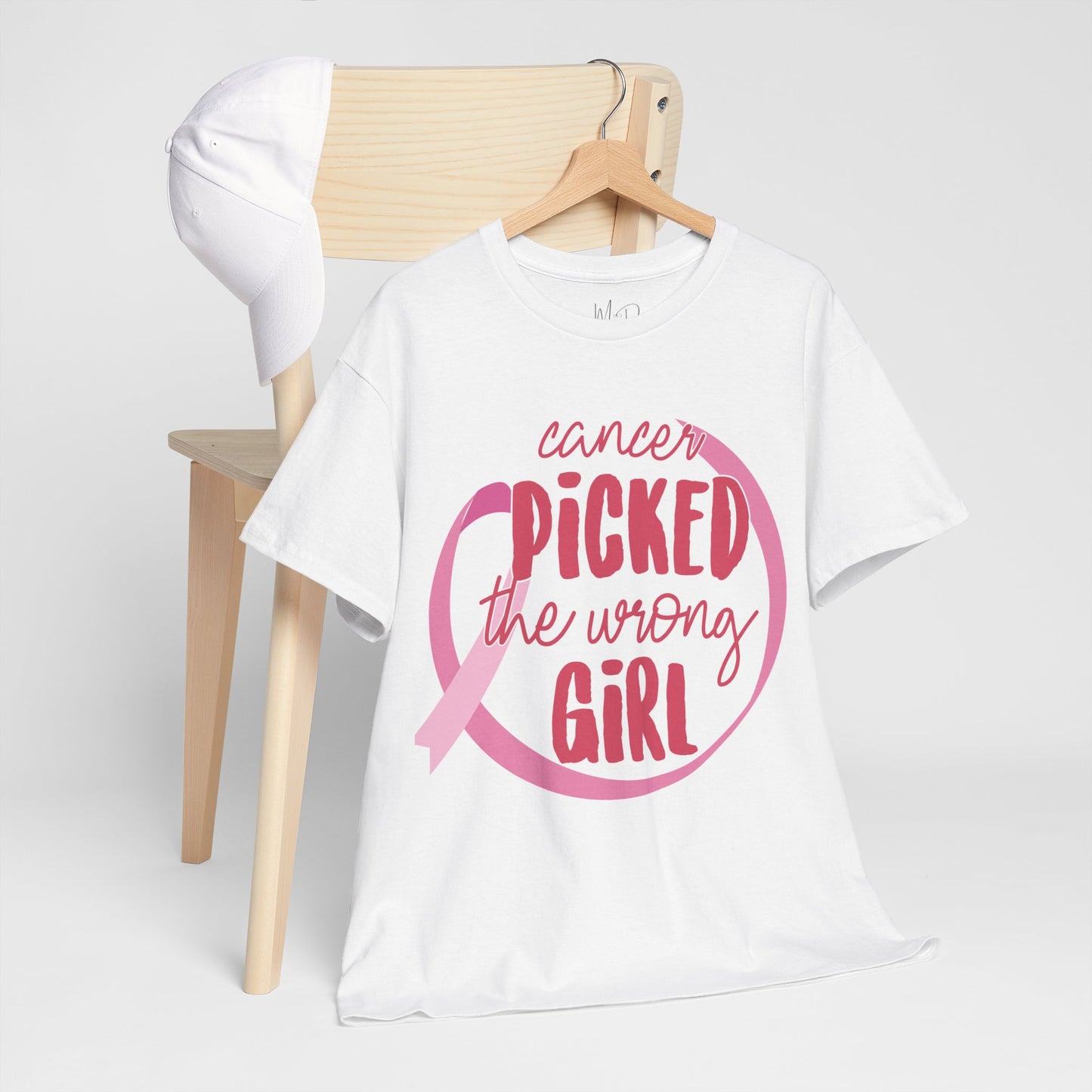 Cancer Picked The Wrong Girl (Pink) T-Shirt